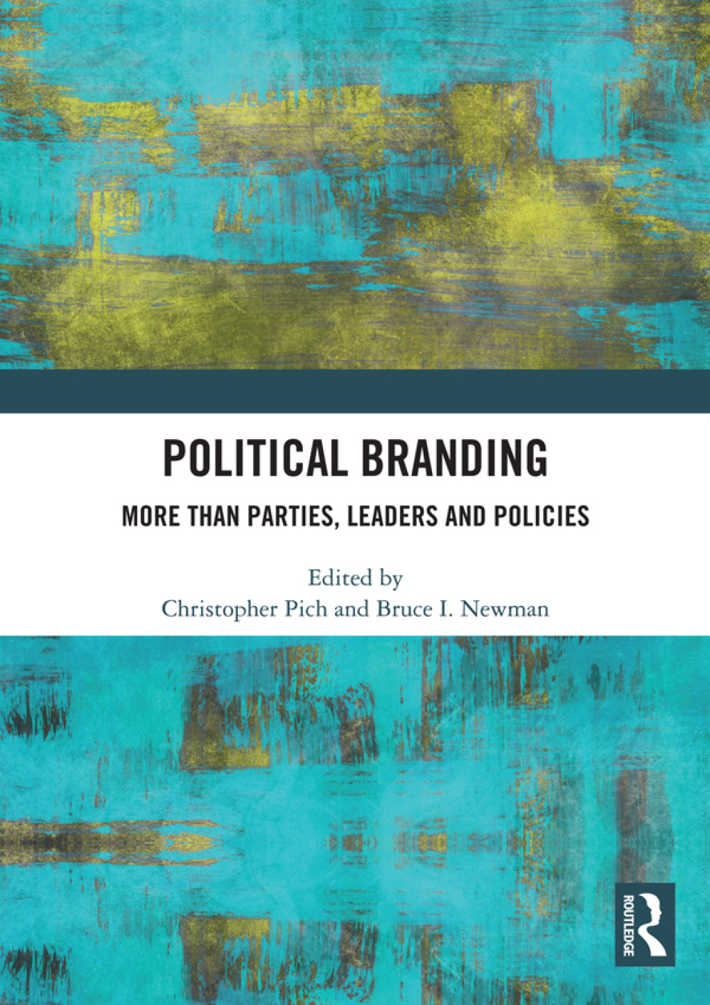 Political Branding More Than Parties, Leaders and Policies 1st Edition â€“ PDF/EPUB Version Downloadable