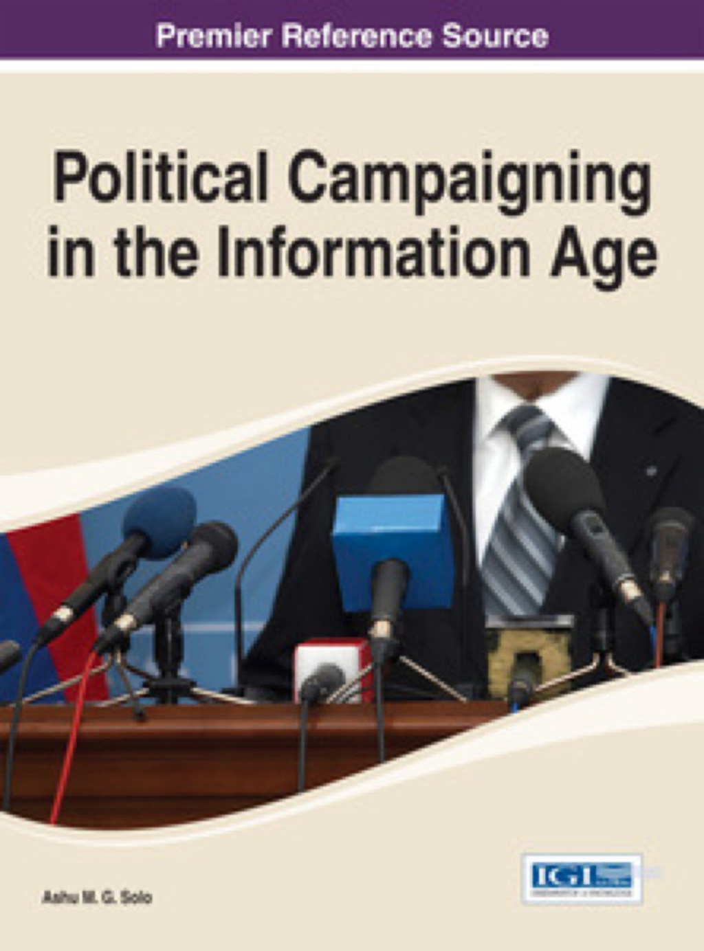 Political Campaigning in the Information Age  â€“ PDF/EPUB Version Downloadable