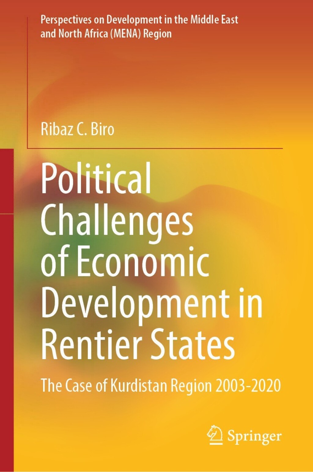 Political Challenges of Economic Development in Rentier States The Case of Kurdistan Region 2003-2020  â€“ PDF/EPUB Version Downloadable