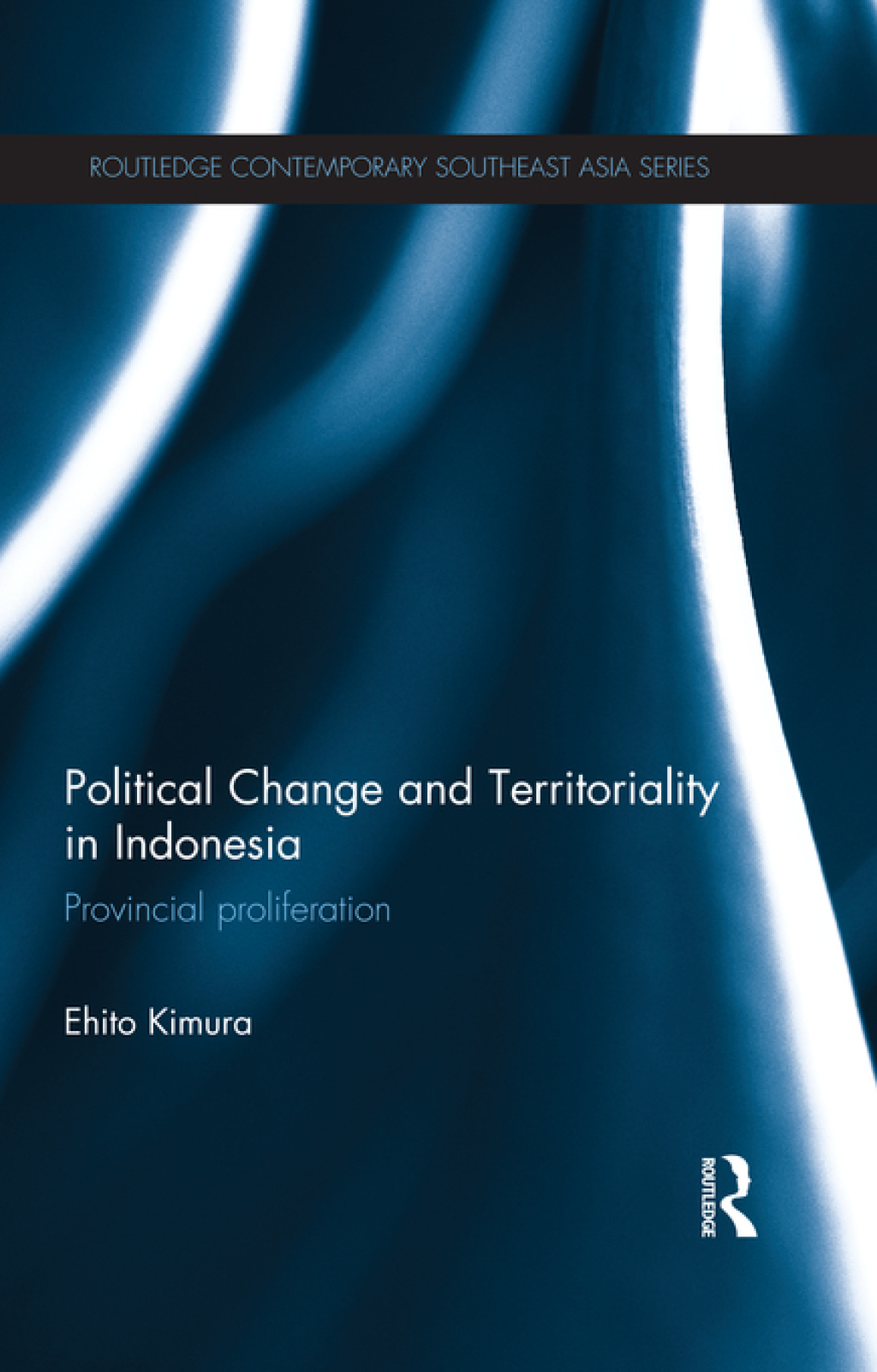 Political Change and Territoriality in Indonesia Provincial Proliferation 1st Edition â€“ PDF/EPUB Version Downloadable