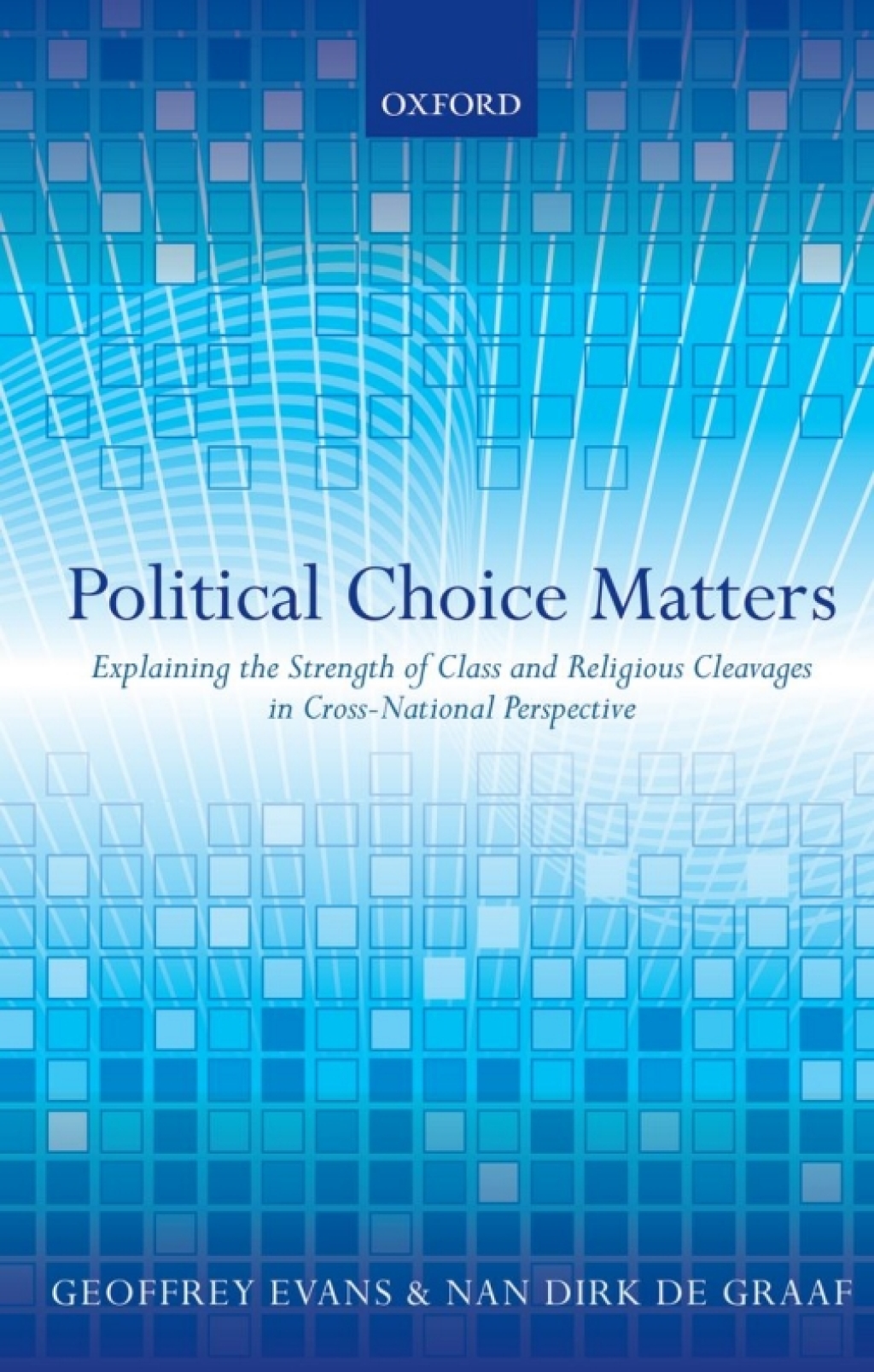 Political Choice Matters Explaining the Strength of Class and Religious Cleavages in Cross-National Perspective 1st Edition â€“ PDF/EPUB Version Downloadable