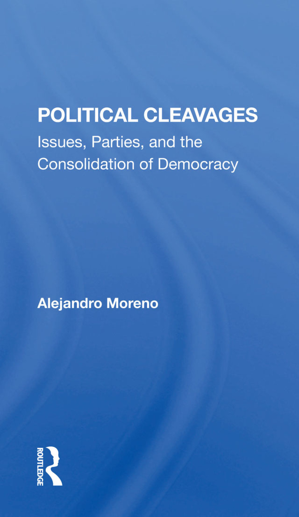Political Cleavages Issues, Parties, And The Consolidation Of Democracy 1st Edition â€“ PDF/EPUB Version Downloadable