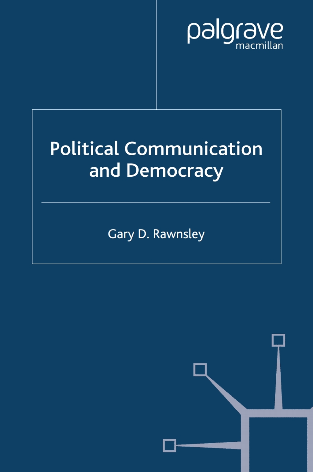 Political Communication and Democracy  â€“ PDF/EPUB Version Downloadable