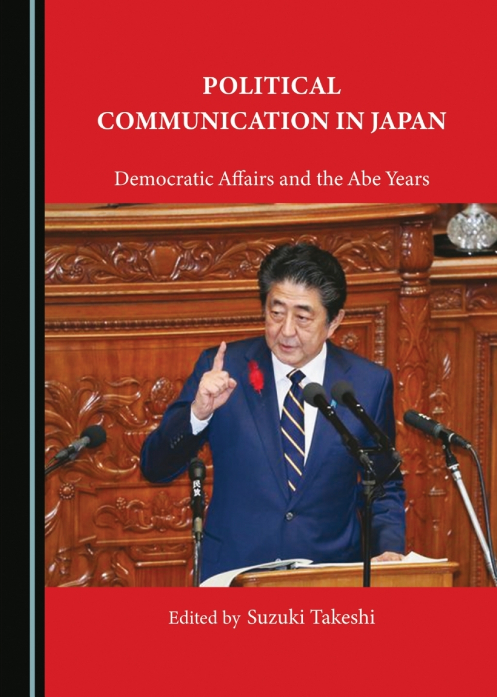Political Communication in Japan Democratic Affairs and the Abe Years 1st Edition â€“ PDF/EPUB Version Downloadable