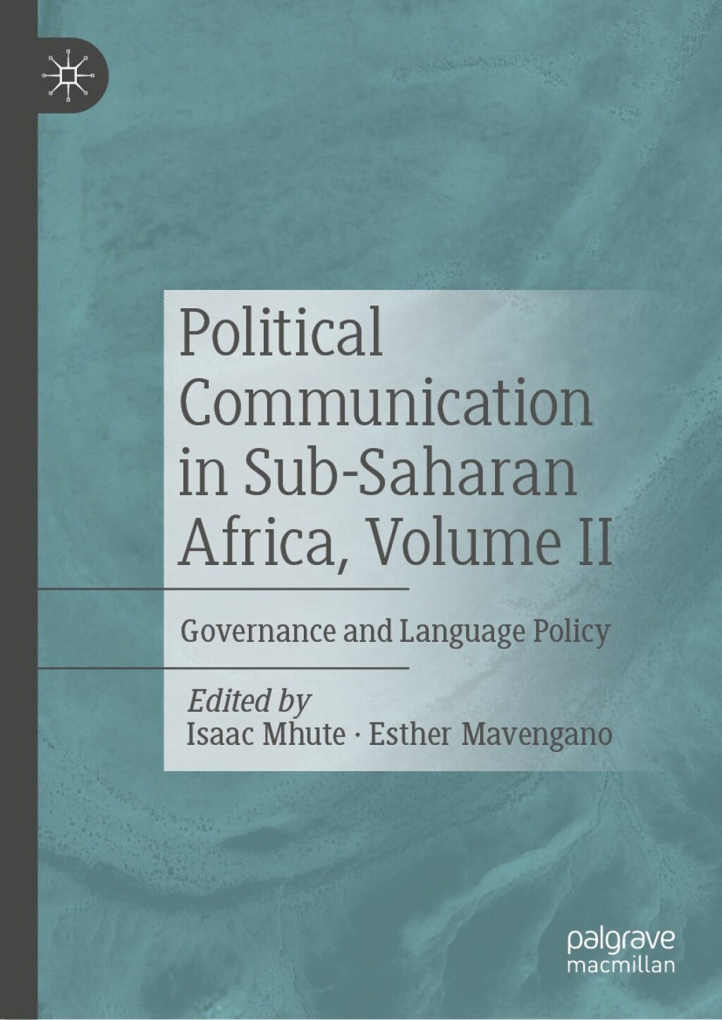 Political Communication in Sub-Saharan Africa, Volume II Governance and Language Policy  â€“ PDF/EPUB Version Downloadable