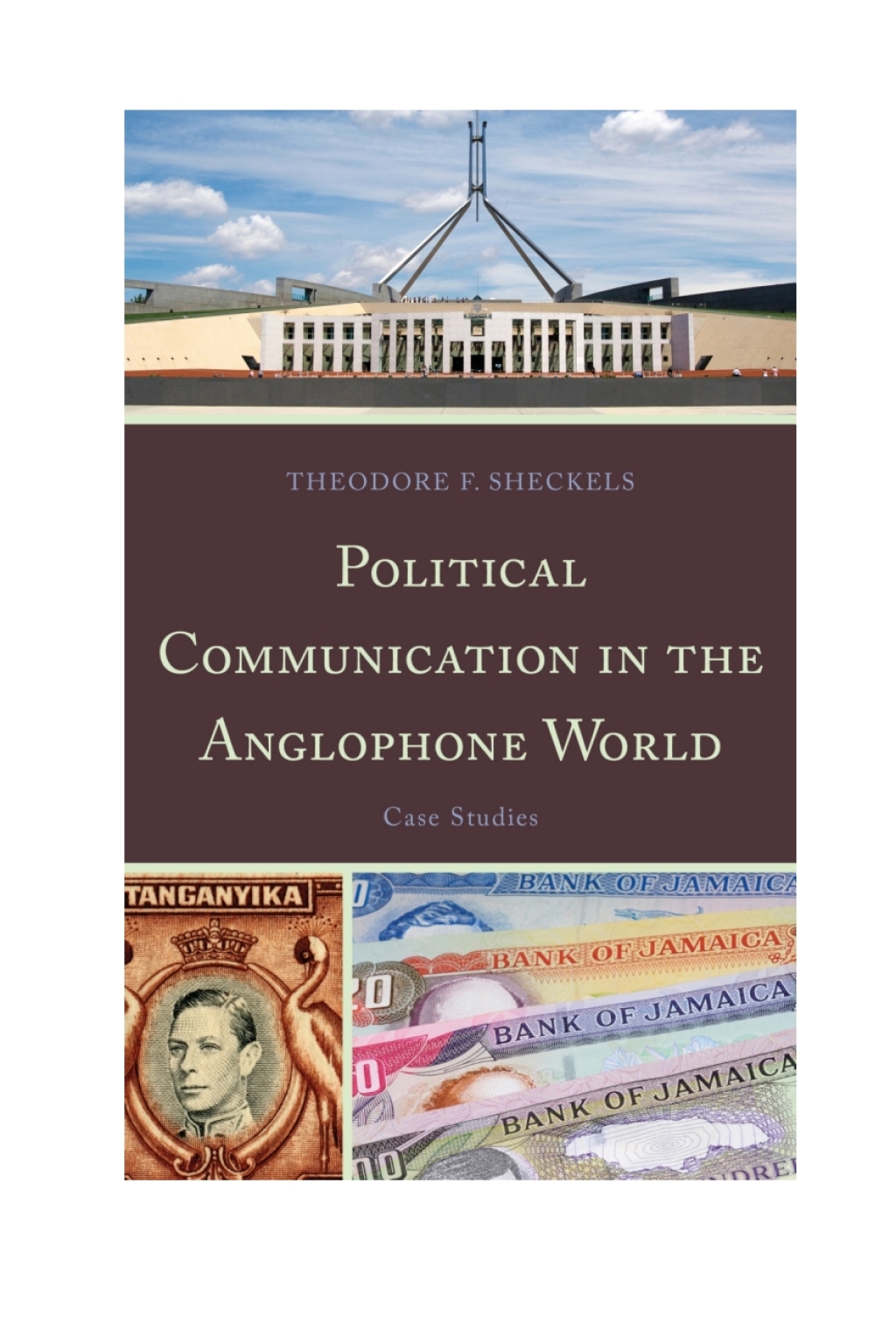 Political Communication in the Anglophone World Case Studies 1st Edition â€“ PDF/EPUB Version Downloadable