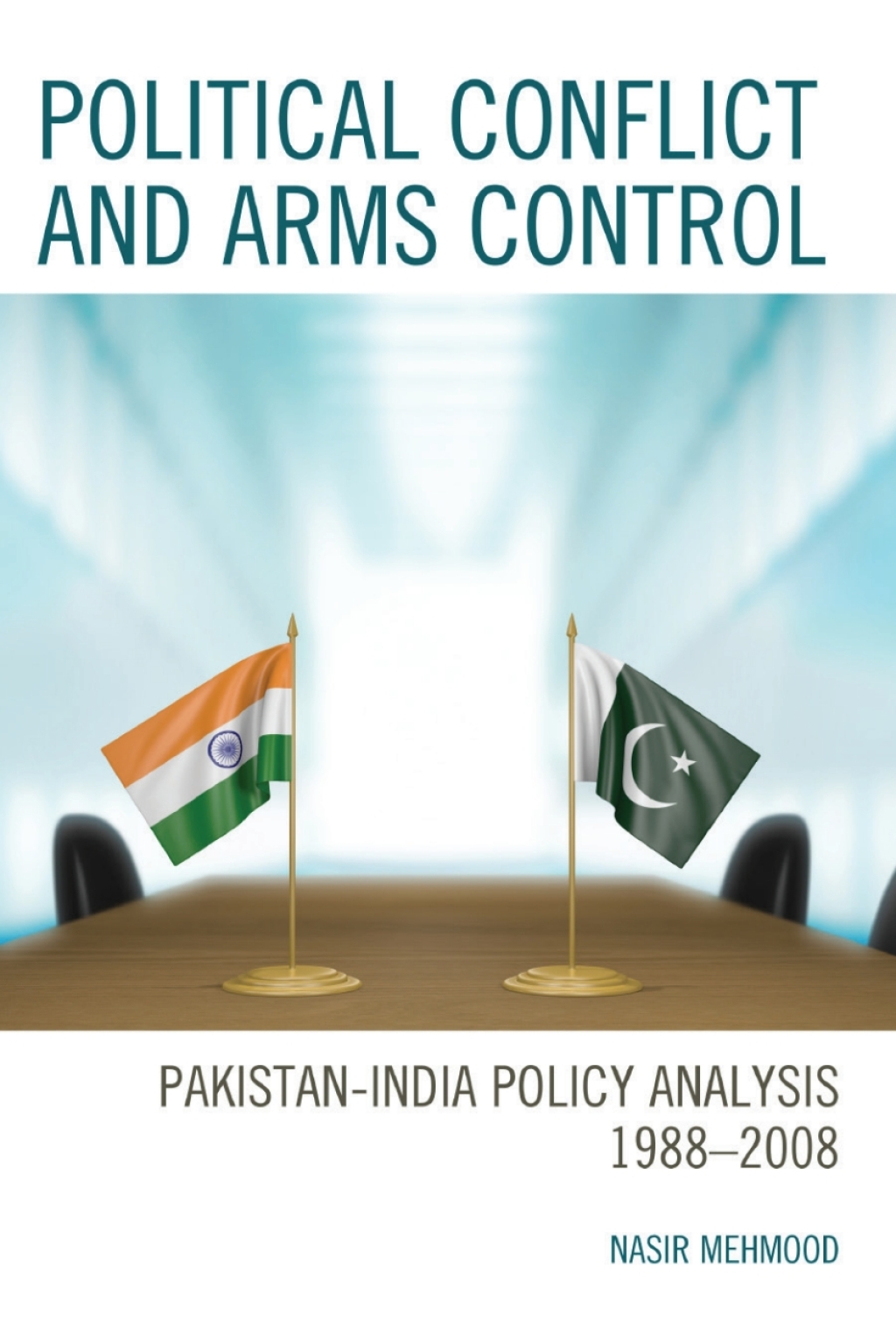 Political Conflict and Arms Control Pakistan-India Policy Analysis 1988â€“2008 1st Edition â€“ PDF/EPUB Version Downloadable