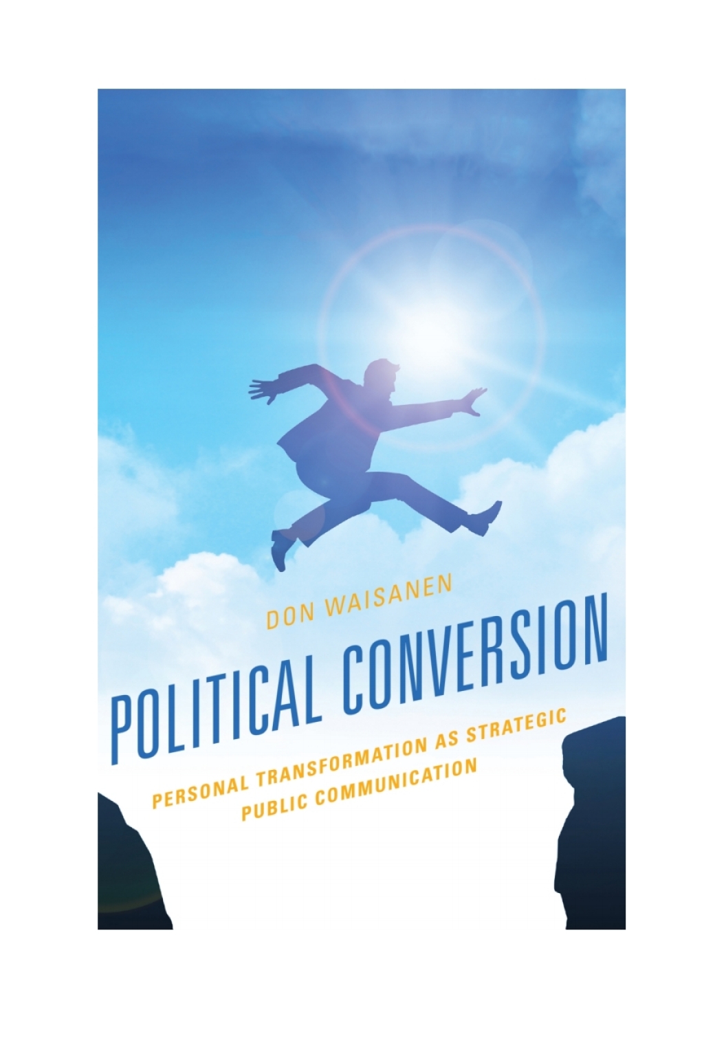 Political Conversion Personal Transformation as Strategic Public Communication 1st Edition â€“ PDF/EPUB Version Downloadable