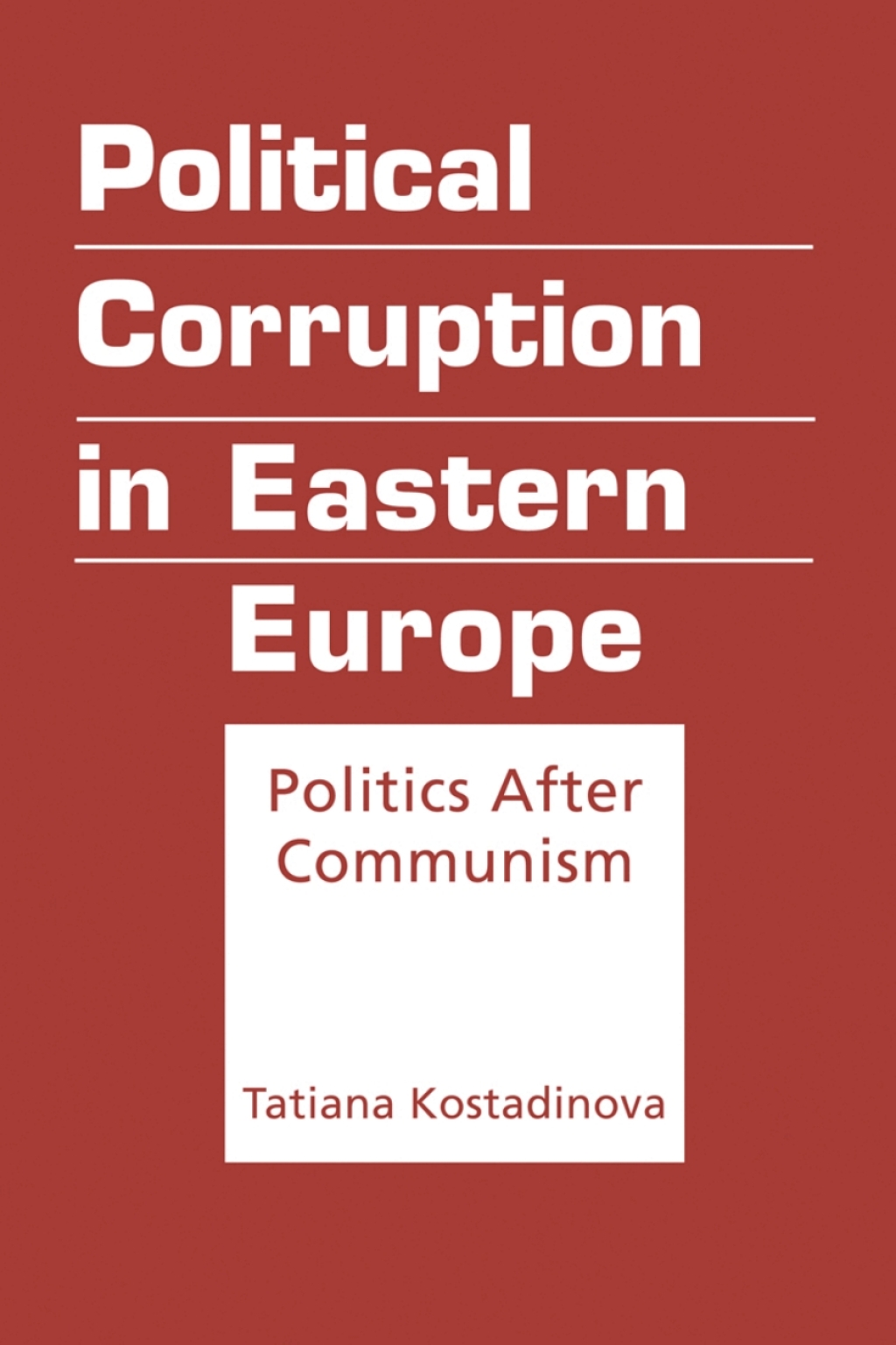 Political Corruption in Eastern Europe: Politics After Communism 1st Edition â€“ PDF/EPUB Version Downloadable
