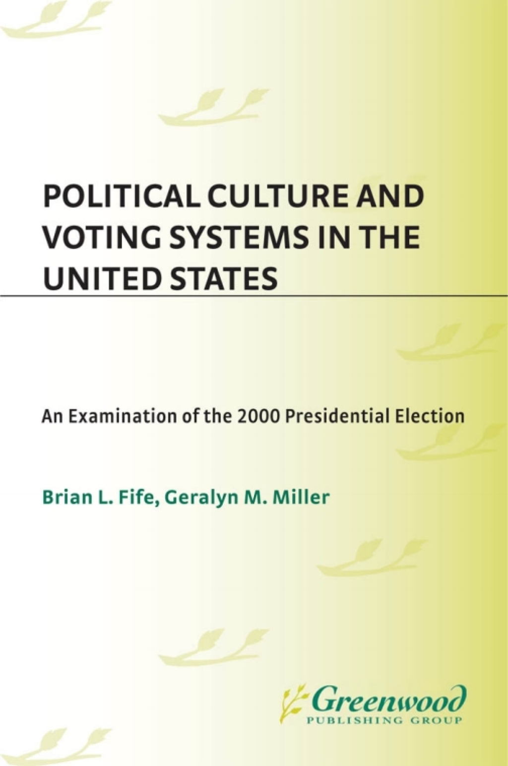 Political Culture and Voting Systems in the United States An Examination of the 2000 Presidential Election 1st Edition â€“ PDF/EPUB Version Downloadable