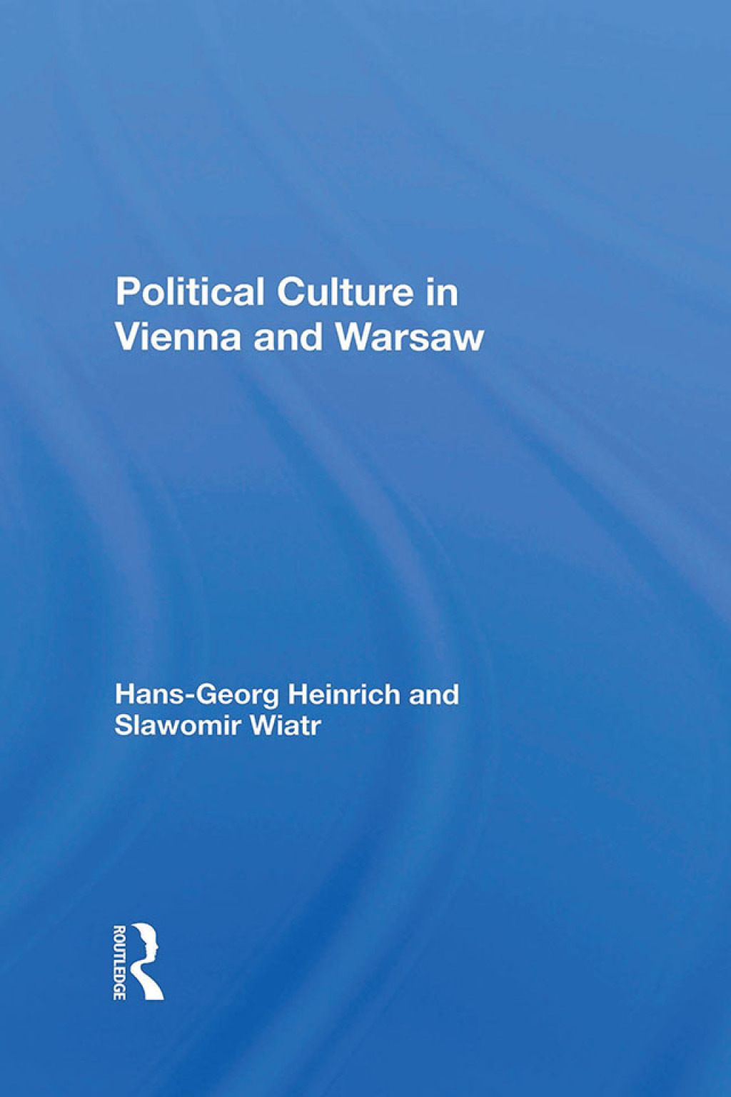 Political Culture In Vienna And Warsaw 1st Edition â€“ PDF/EPUB Version Downloadable