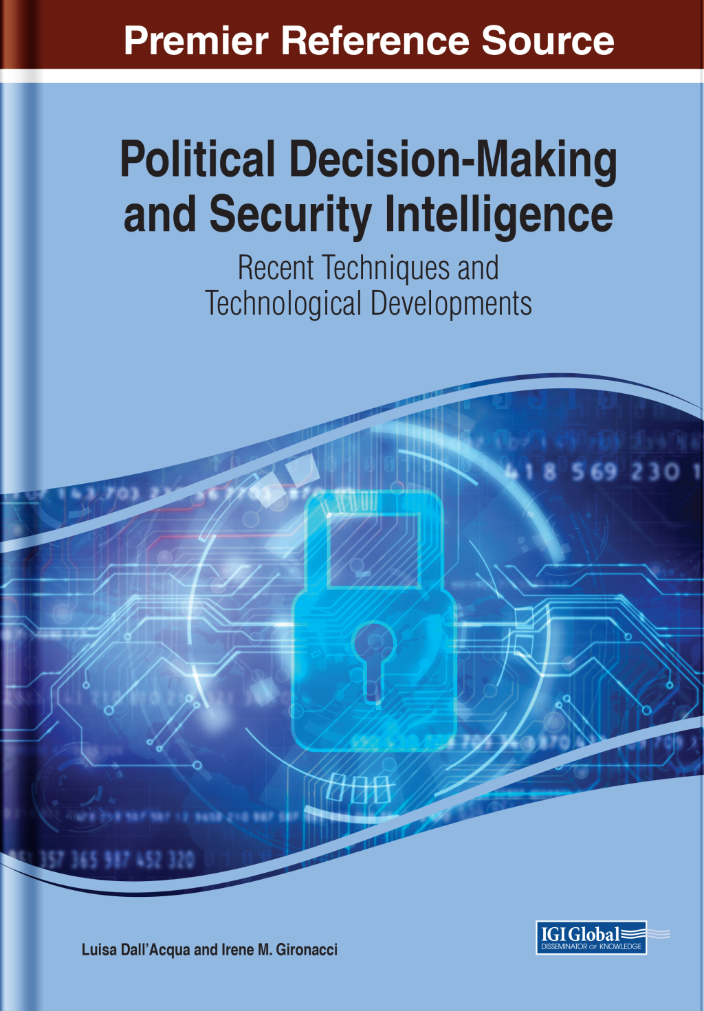 Political Decision-Making and Security Intelligence: Recent Techniques and Technological Developments  â€“ PDF/EPUB Version Downloadable