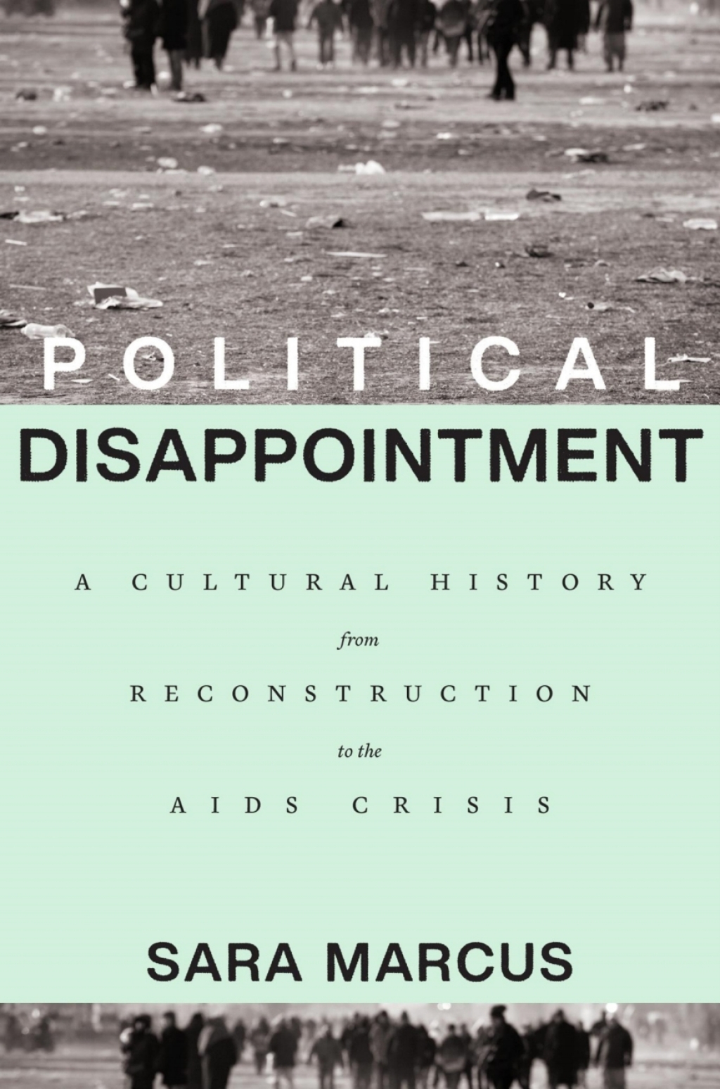 Political Disappointment A Cultural History from Reconstruction to the AIDS Crisis  â€“ PDF/EPUB Version Downloadable