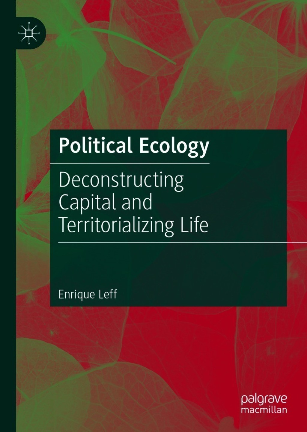 Political Ecology Deconstructing Capital and Territorializing Life  â€“ PDF/EPUB Version Downloadable