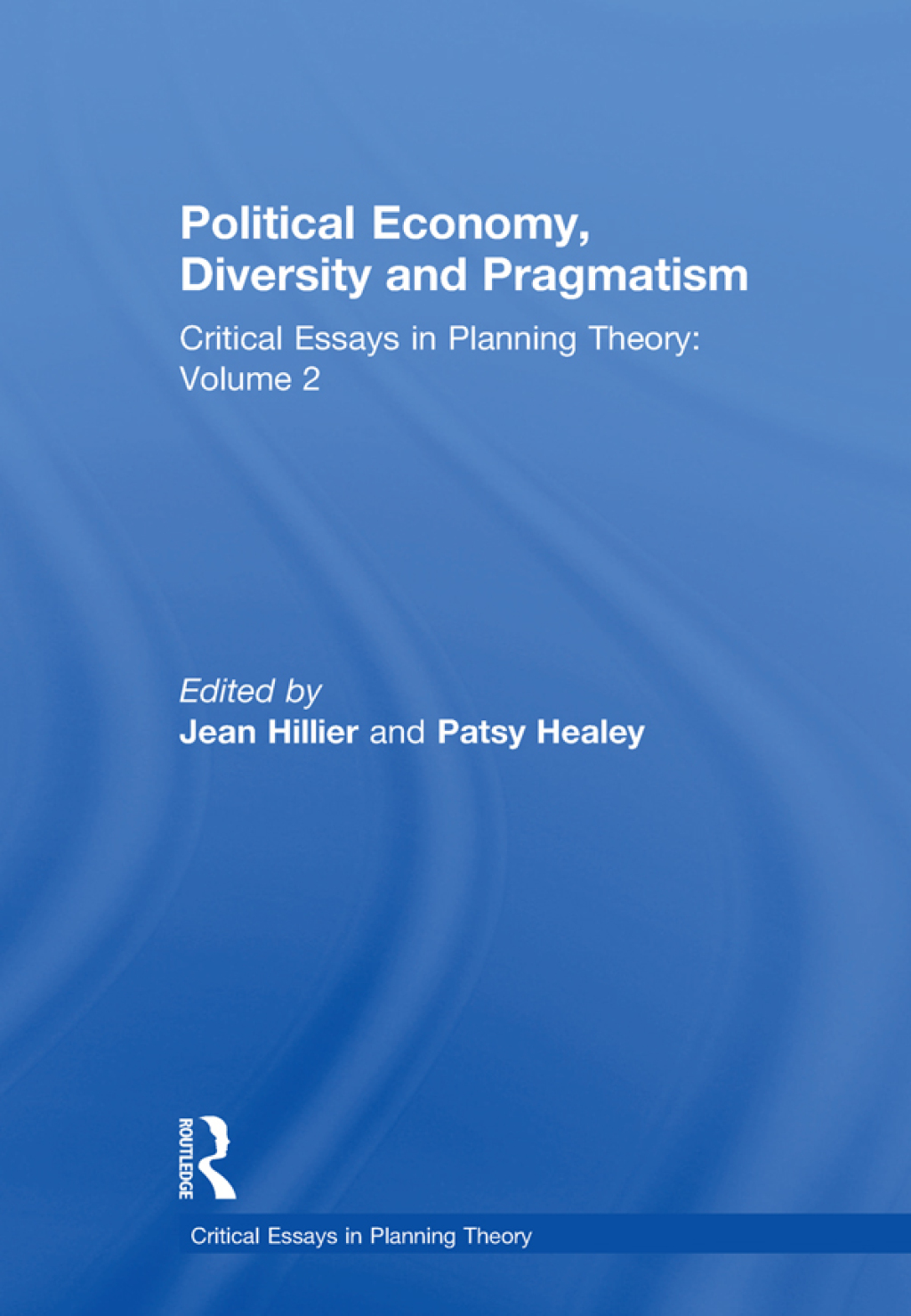 Political Economy, Diversity and Pragmatism Critical Essays in Planning Theory: Volume 2 1st Edition â€“ PDF/EPUB Version Downloadable