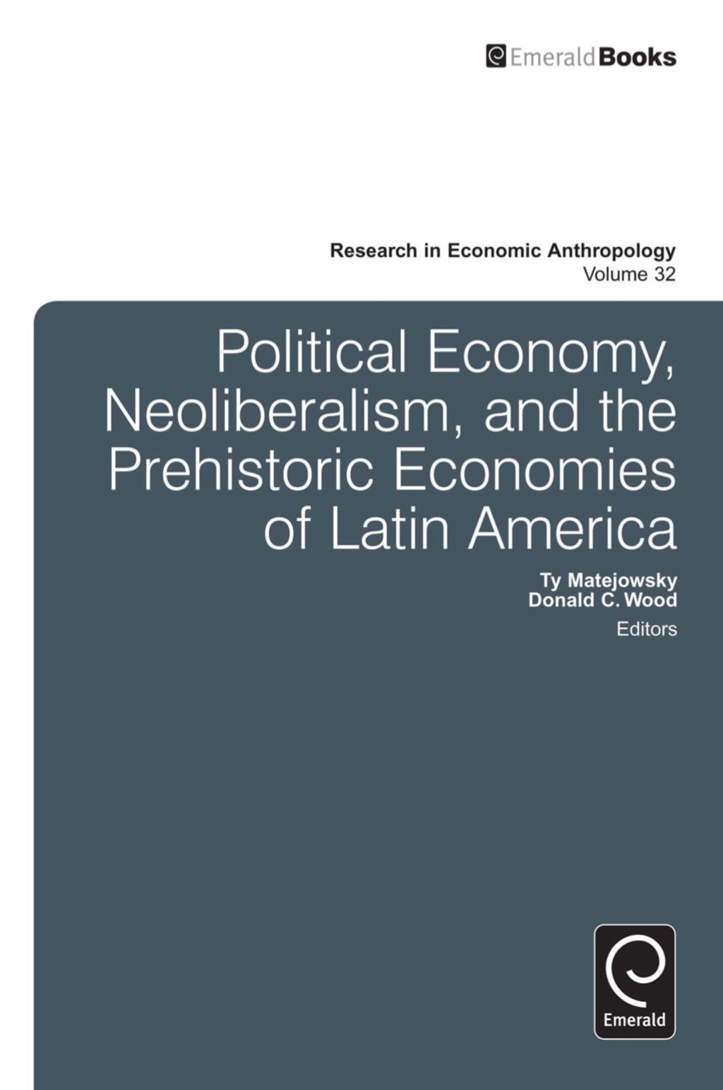 Political Economy, Neoliberalism, and the Prehistoric Economies of Latin America  â€“ PDF/EPUB Version Downloadable