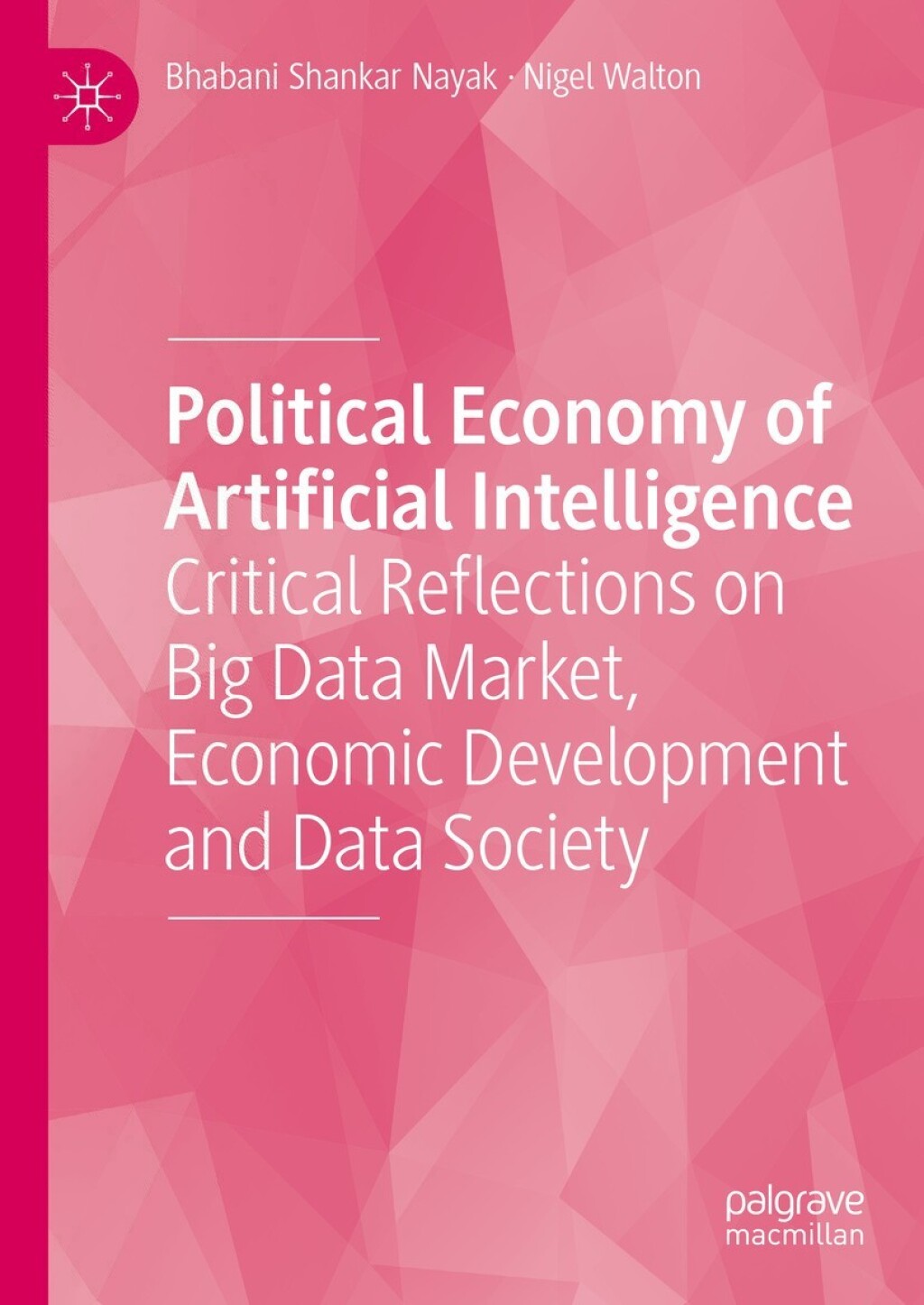 Political Economy of Artificial Intelligence Critical Reflections on Big Data Market, Economic Development and Data Society  â€“ PDF/EPUB Version Downloadable