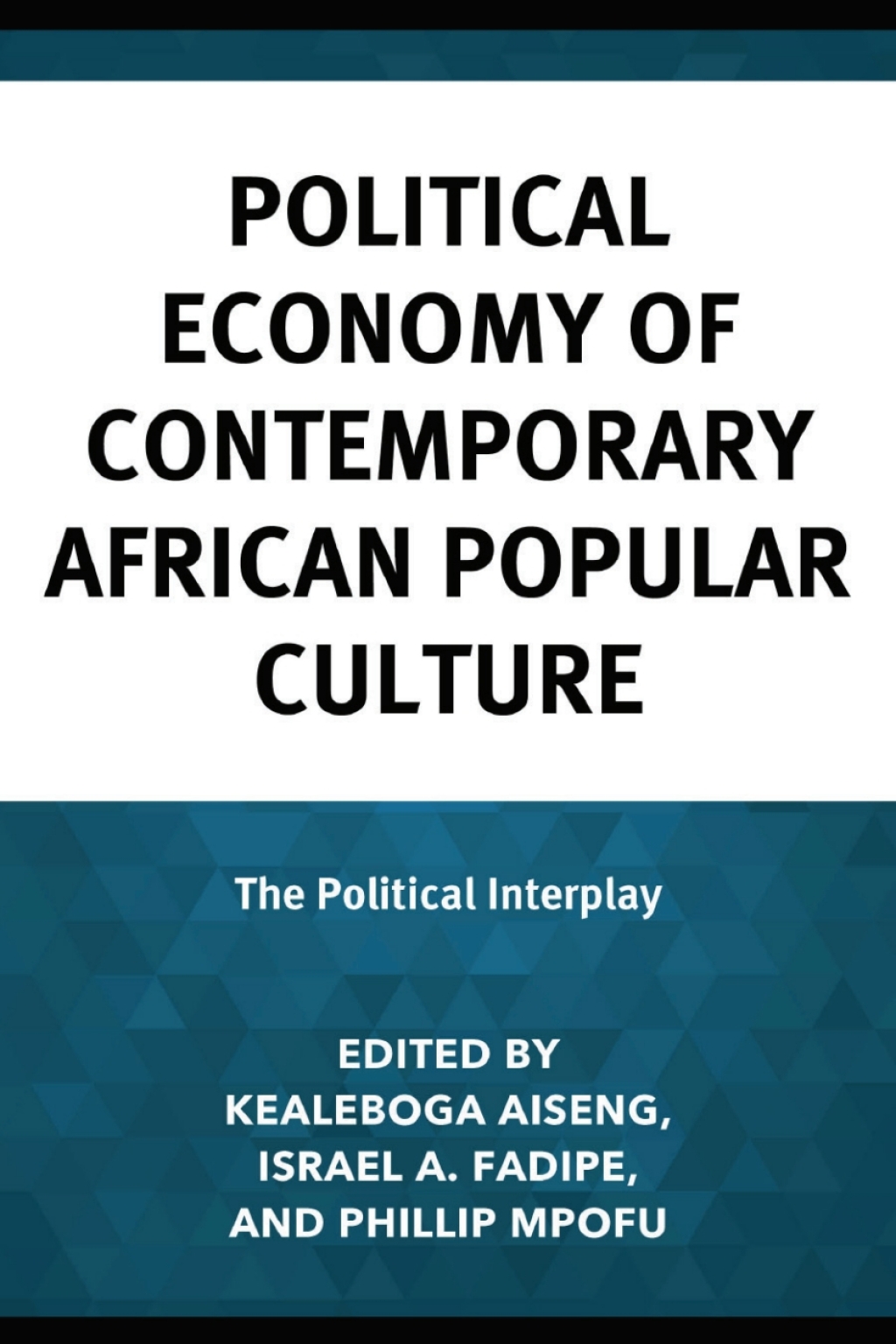 Political Economy of Contemporary African Popular Culture The Political Interplay 1st Edition â€“ PDF/EPUB Version Downloadable