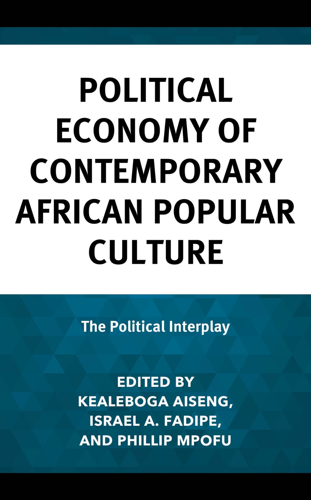 Political Economy of Contemporary African Popular Culture The Political Interplay 1st Edition â€“ PDF/EPUB Version Downloadable