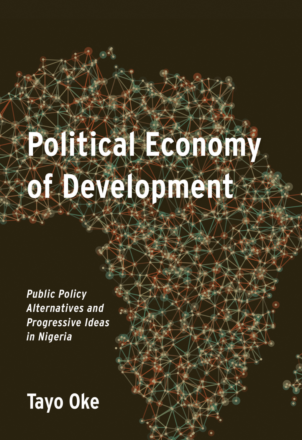 Political Economy of Development: Public Policy Alternatives and Progressive Ideas in Nigeria 1st Edition â€“ PDF/EPUB Version Downloadable