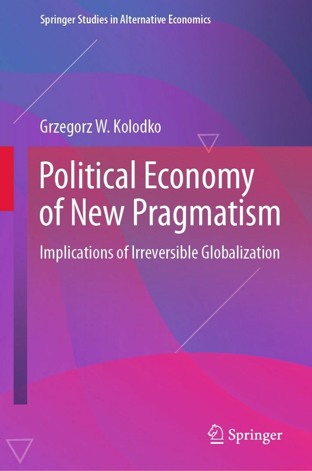 Political Economy of New Pragmatism Implications of Irreversible Globalization  â€“ PDF/EPUB Version Downloadable