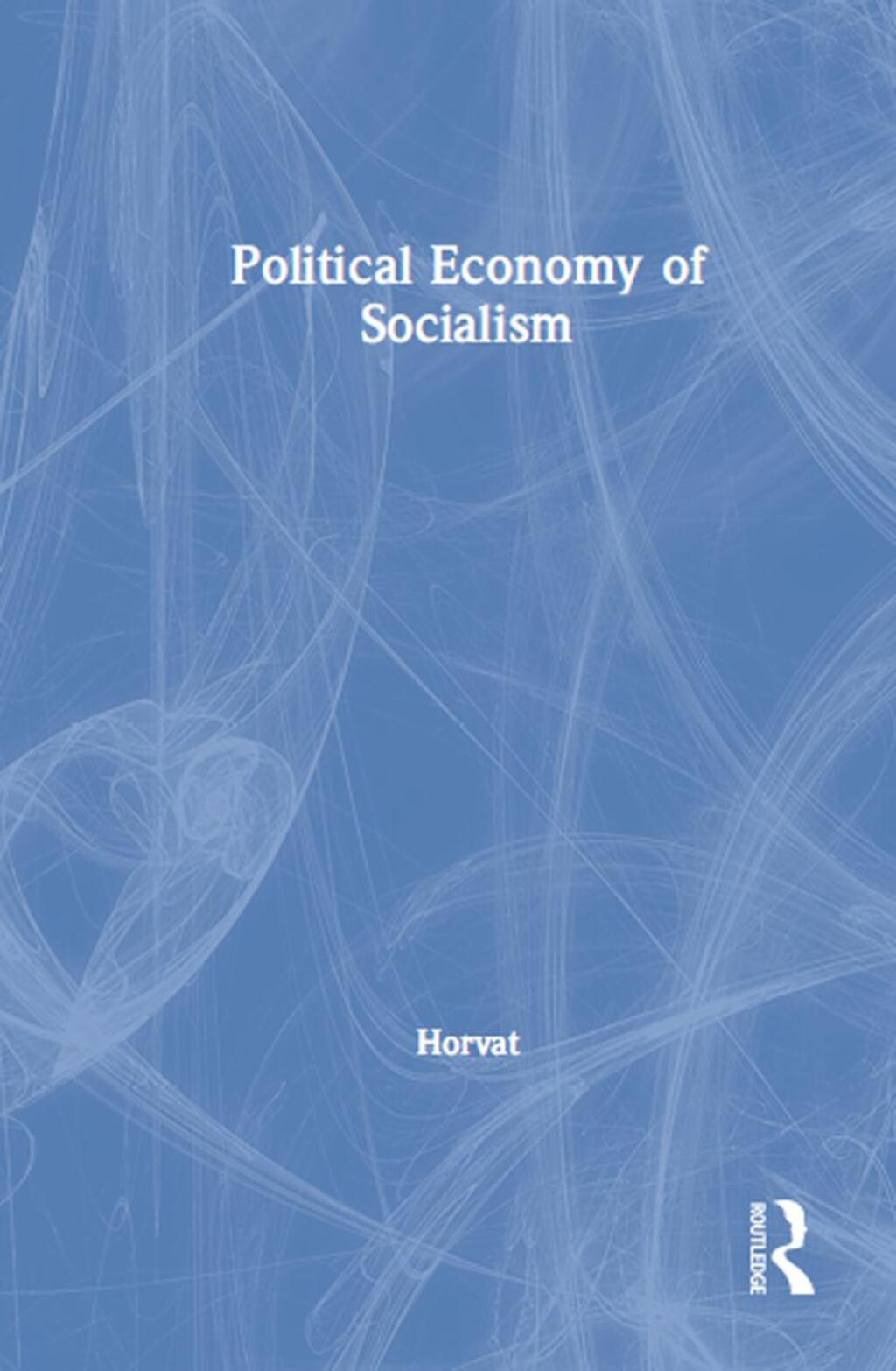 Political Economy of Socialism 1st Edition â€“ PDF/EPUB Version Downloadable