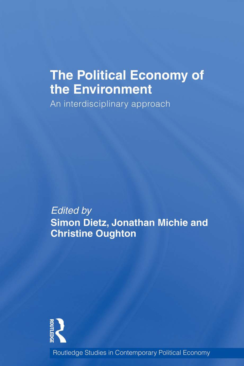 Political Economy of the Environment An Interdisciplinary Approach 1st Edition â€“ PDF/EPUB Version Downloadable