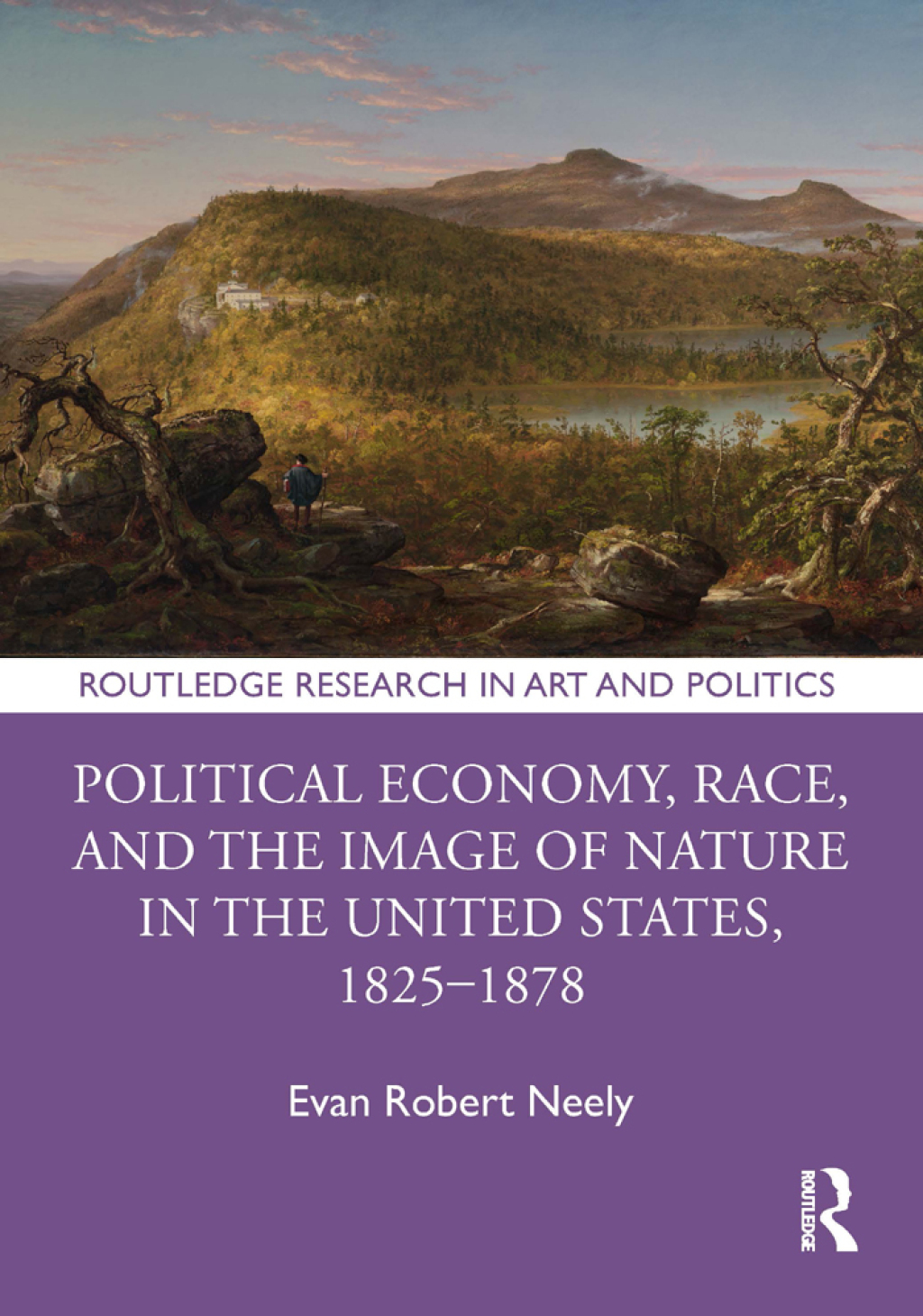 Political Economy, Race, and the Image of Nature in the United States, 1825â€“1878 1st Edition â€“ PDF/EPUB Version Downloadable