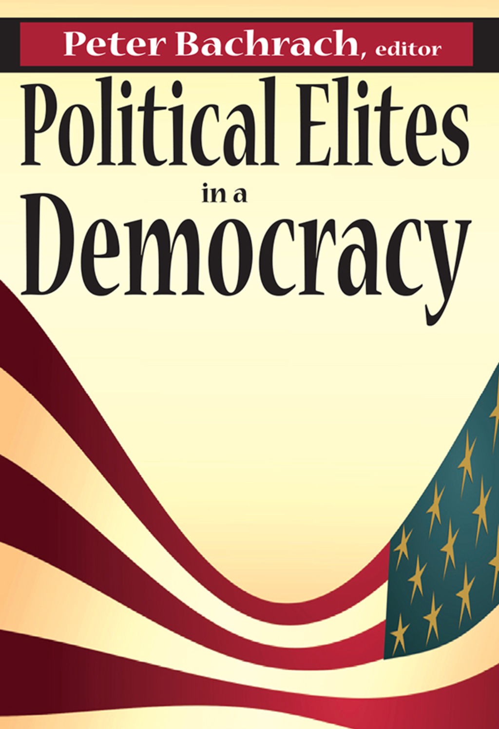 Political Elites in a Democracy 1st Edition â€“ PDF/EPUB Version Downloadable