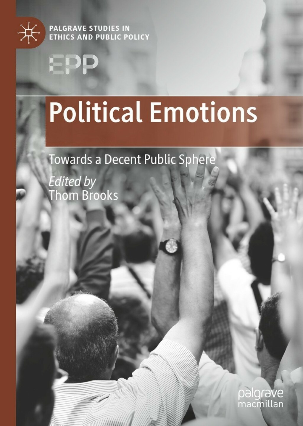 Political Emotions Towards a Decent Public Sphere  â€“ PDF/EPUB Version Downloadable
