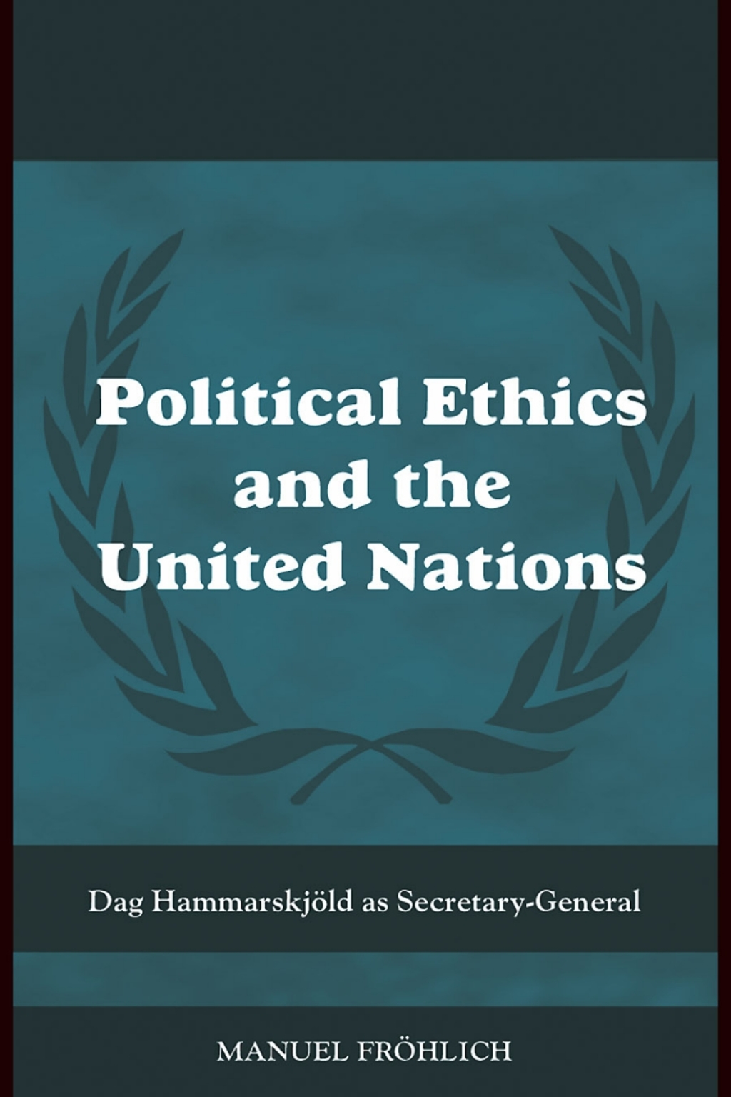 Political Ethics and The United Nations Dag HammarskjÃ¶ld as Secretary-General 1st Edition â€“ PDF/EPUB Version Downloadable
