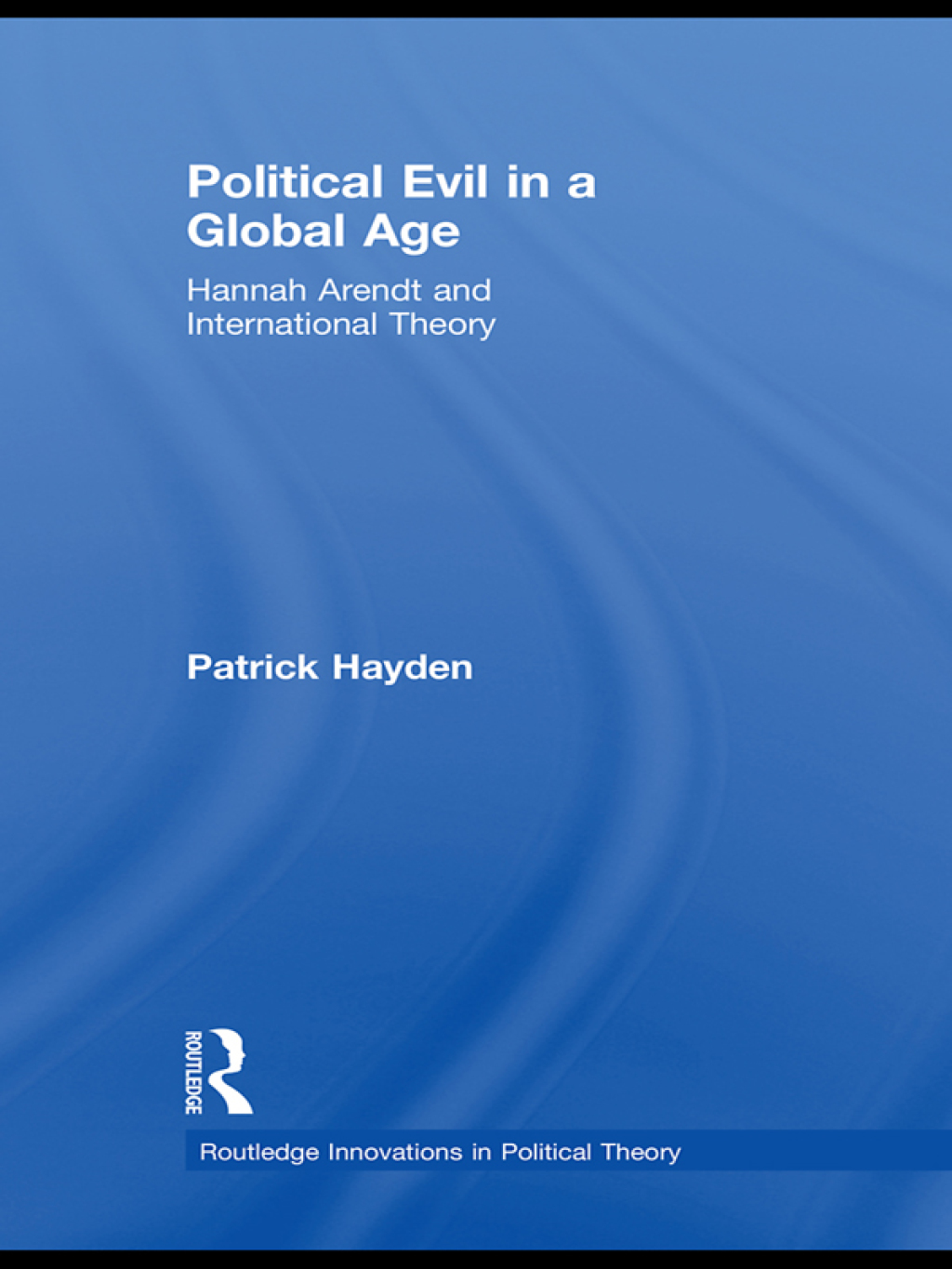 Political Evil in a Global Age Hannah Arendt and International Theory 1st Edition â€“ PDF/EPUB Version Downloadable