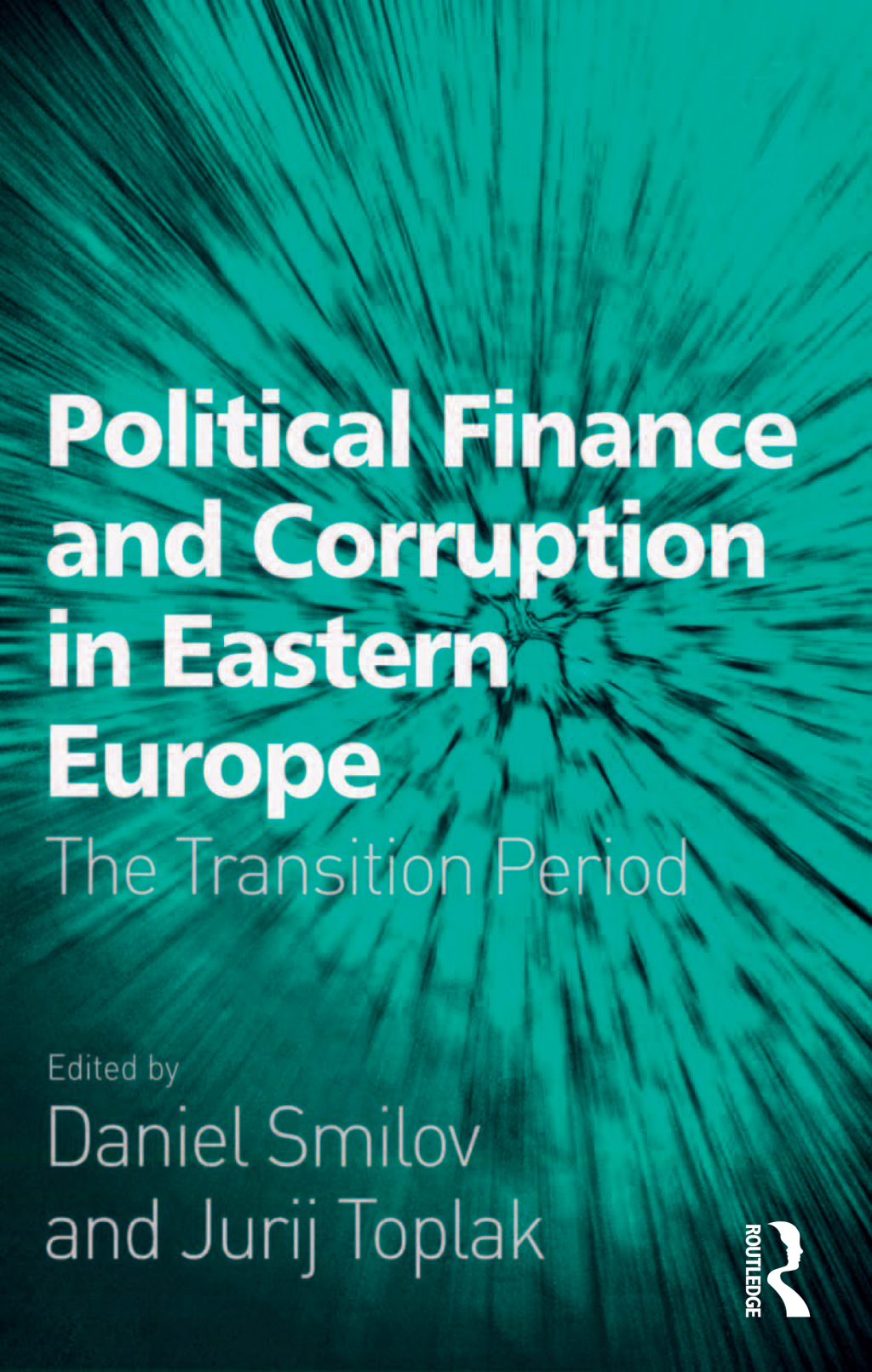 Political Finance and Corruption in Eastern Europe The Transition Period 1st Edition â€“ PDF/EPUB Version Downloadable