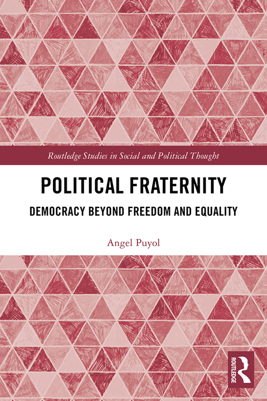 Political Fraternity Democracy beyond Freedom and Equality 1st Edition â€“ PDF/EPUB Version Downloadable