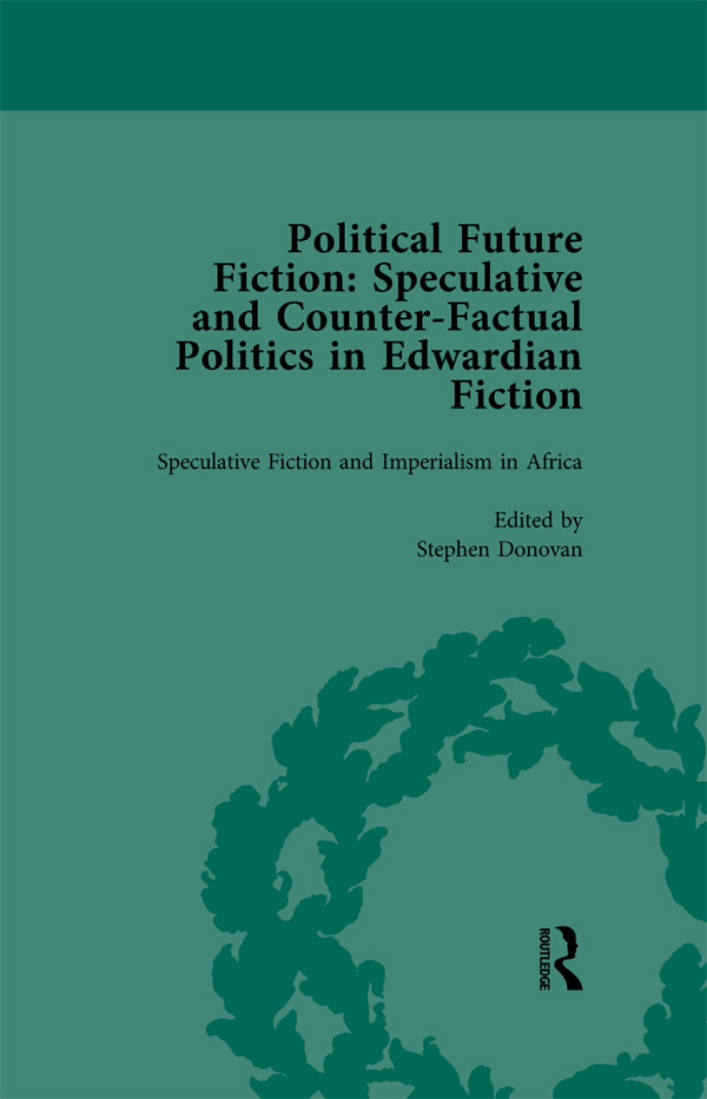 Political Future Fiction Vol 3 Speculative and Counter-Factual Politics in Edwardian Fiction 1st Edition â€“ PDF/EPUB Version Downloadable