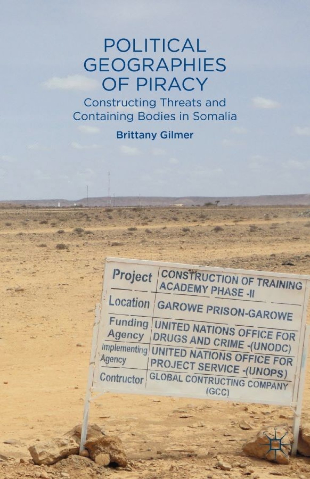 Political Geographies of Piracy Constructing Threats and Containing Bodies in Somalia  â€“ PDF/EPUB Version Downloadable