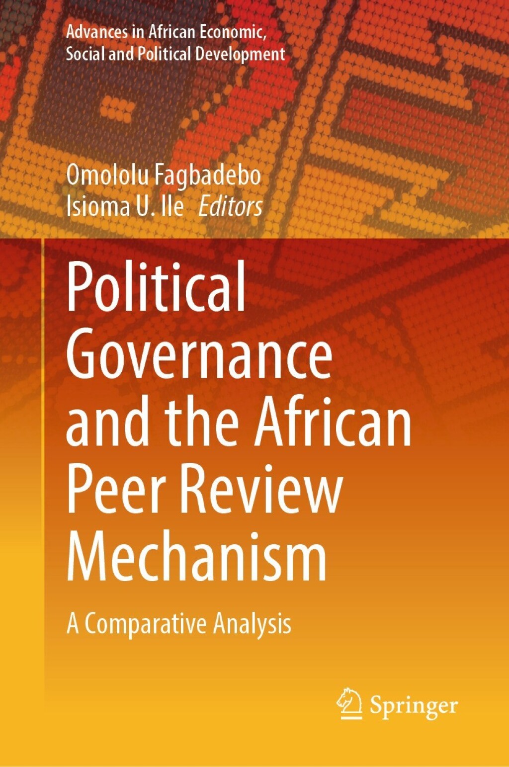 Political Governance and the African Peer Review Mechanism A Comparative Analysis  â€“ PDF/EPUB Version Downloadable