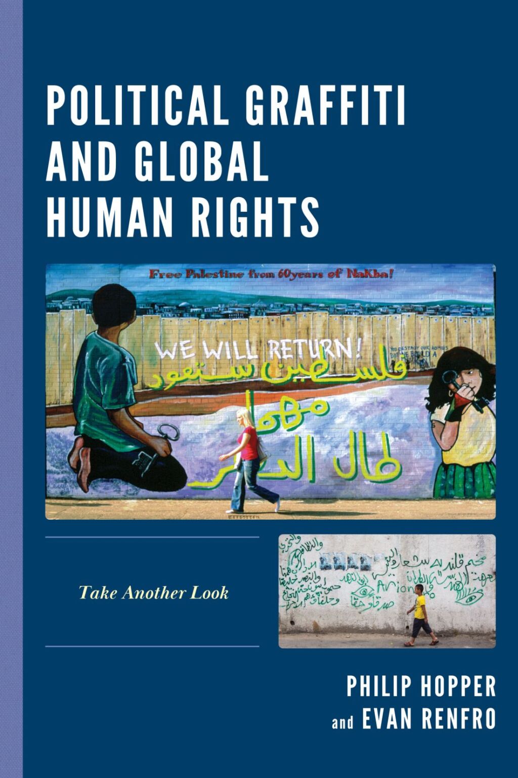 Political Graffiti and Global Human Rights Take Another Look 1st Edition â€“ PDF/EPUB Version Downloadable