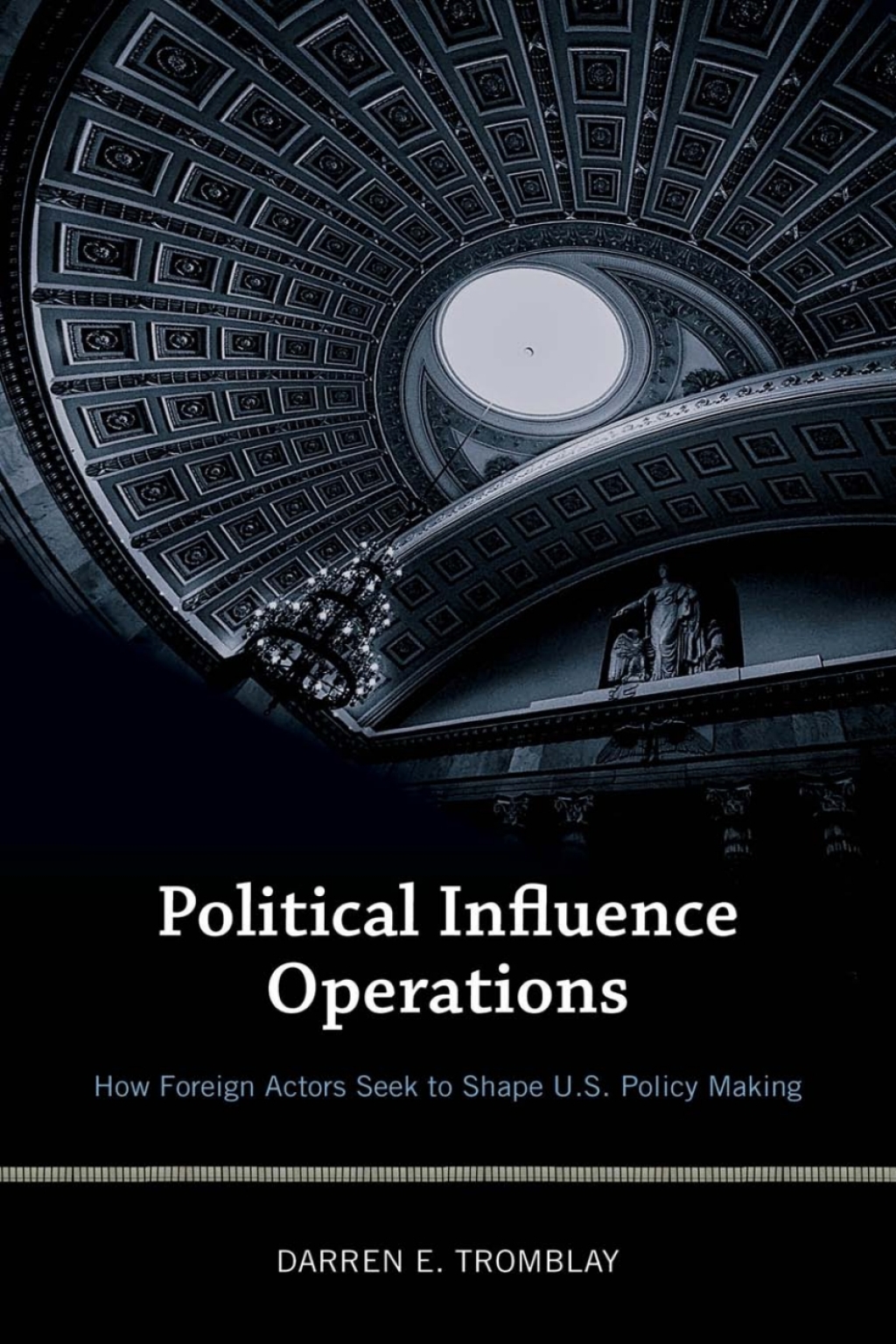 Political Influence Operations How Foreign Actors Seek to Shape U.S. Policy Making 1st Edition â€“ PDF/EPUB Version Downloadable