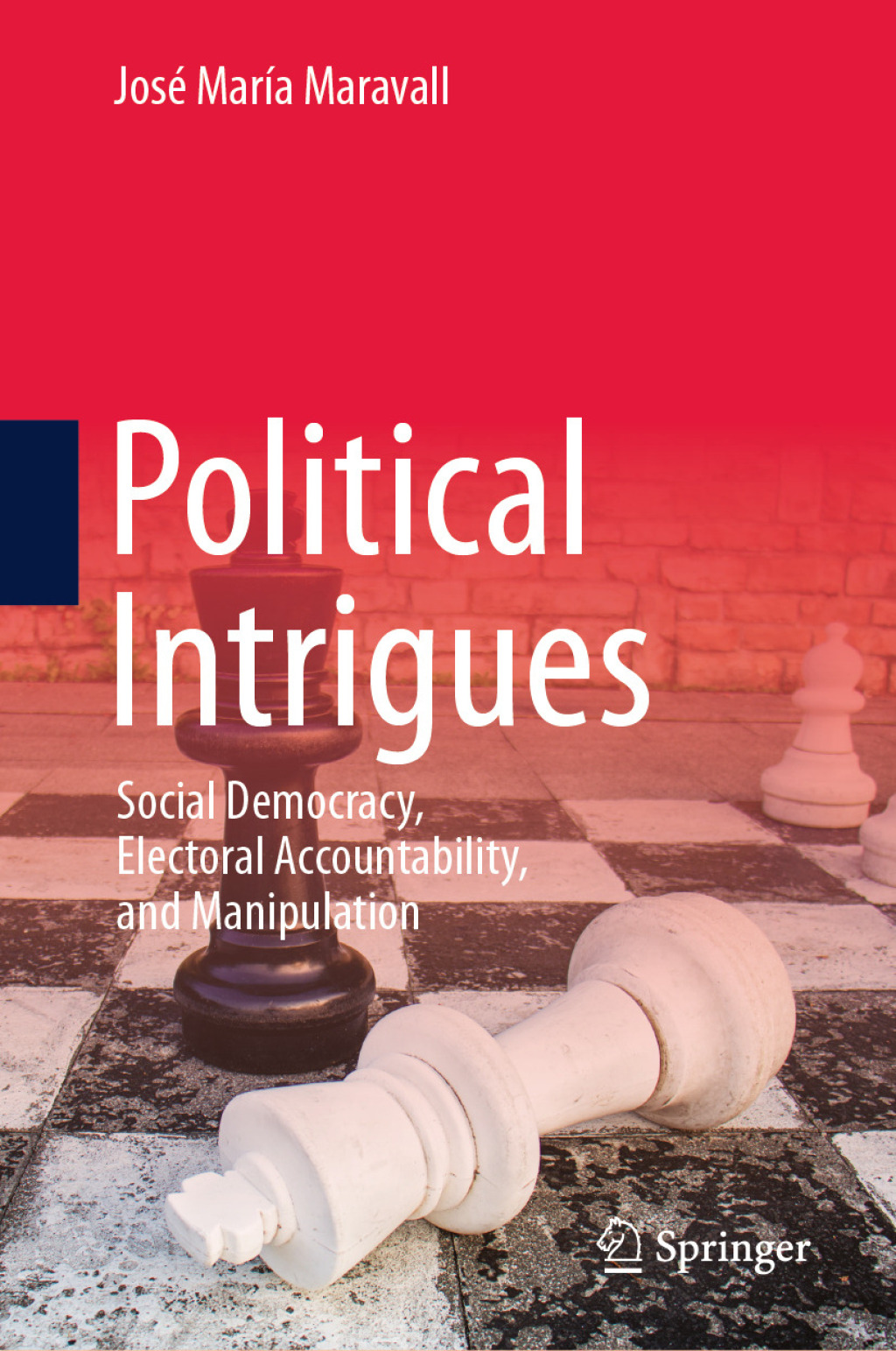 Political Intrigues Social Democracy, Electoral Accountability, and Manipulation  â€“ PDF/EPUB Version Downloadable