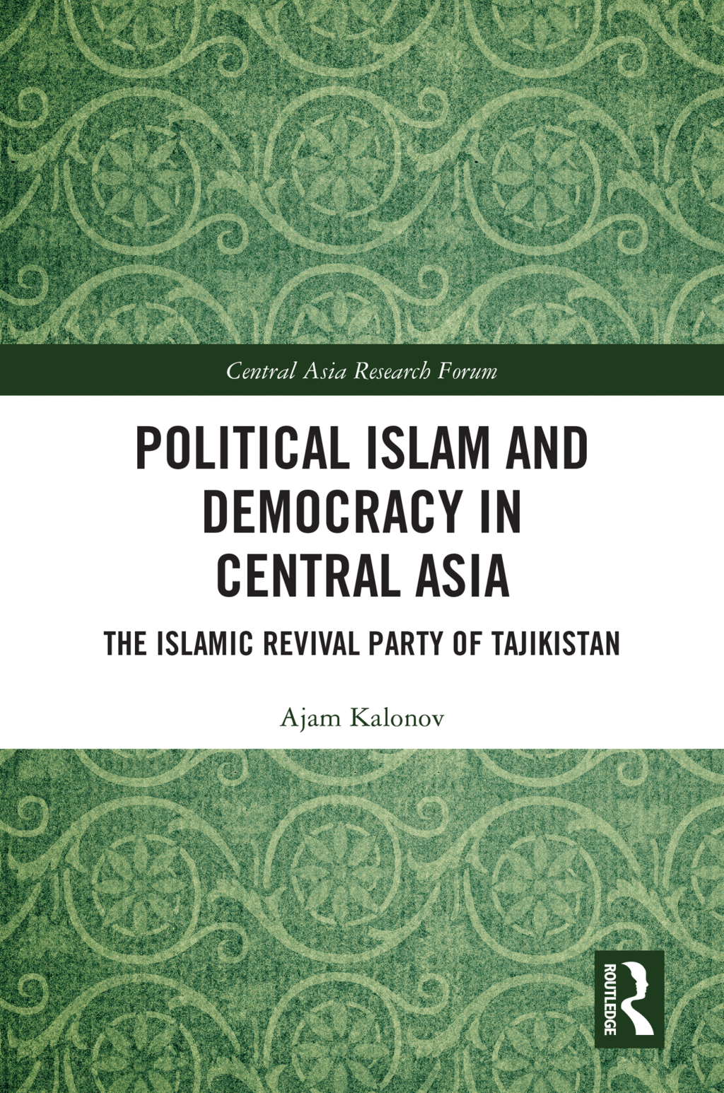 Political Islam and Democracy in Central Asia The Islamic Revival Party of Tajikistan 1st Edition â€“ PDF/EPUB Version Downloadable