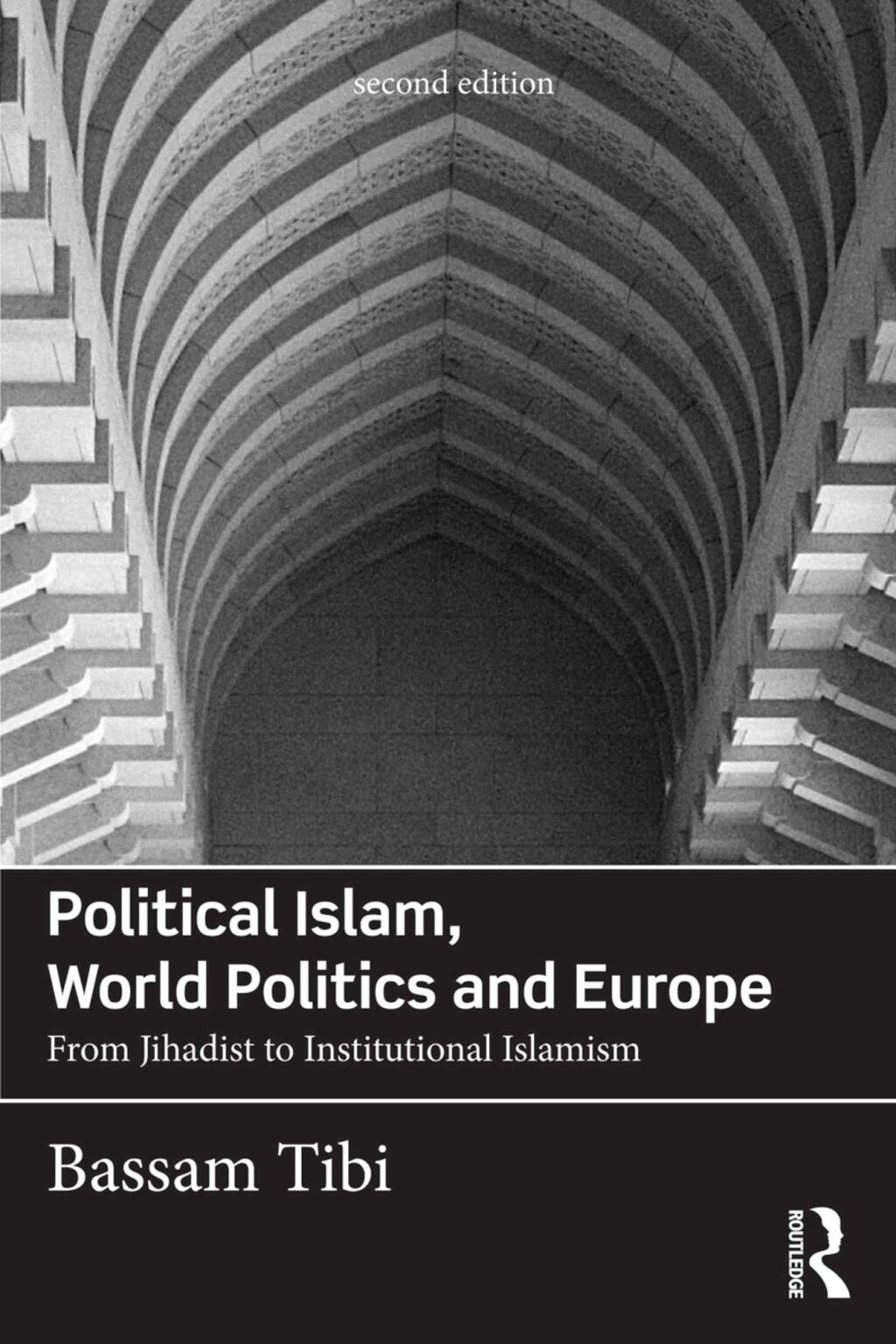 Political Islam, World Politics and Europe From Jihadist to Institutional Islamism 2nd Edition â€“ PDF/EPUB Version Downloadable
