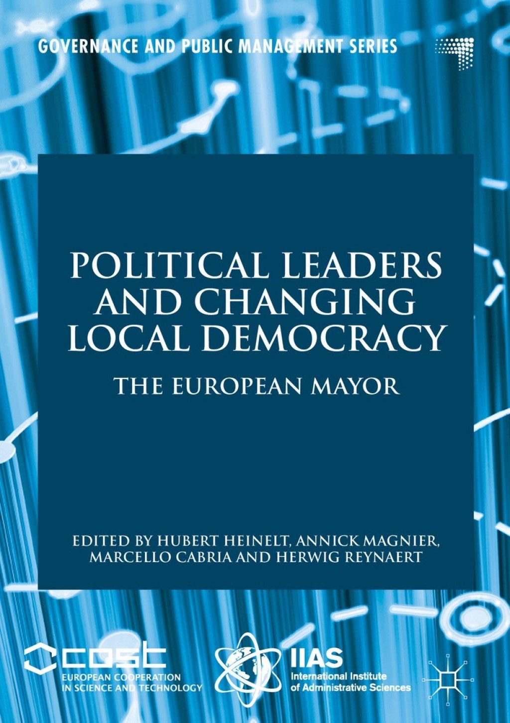 Political Leaders and Changing Local Democracy The European Mayor  â€“ PDF/EPUB Version Downloadable