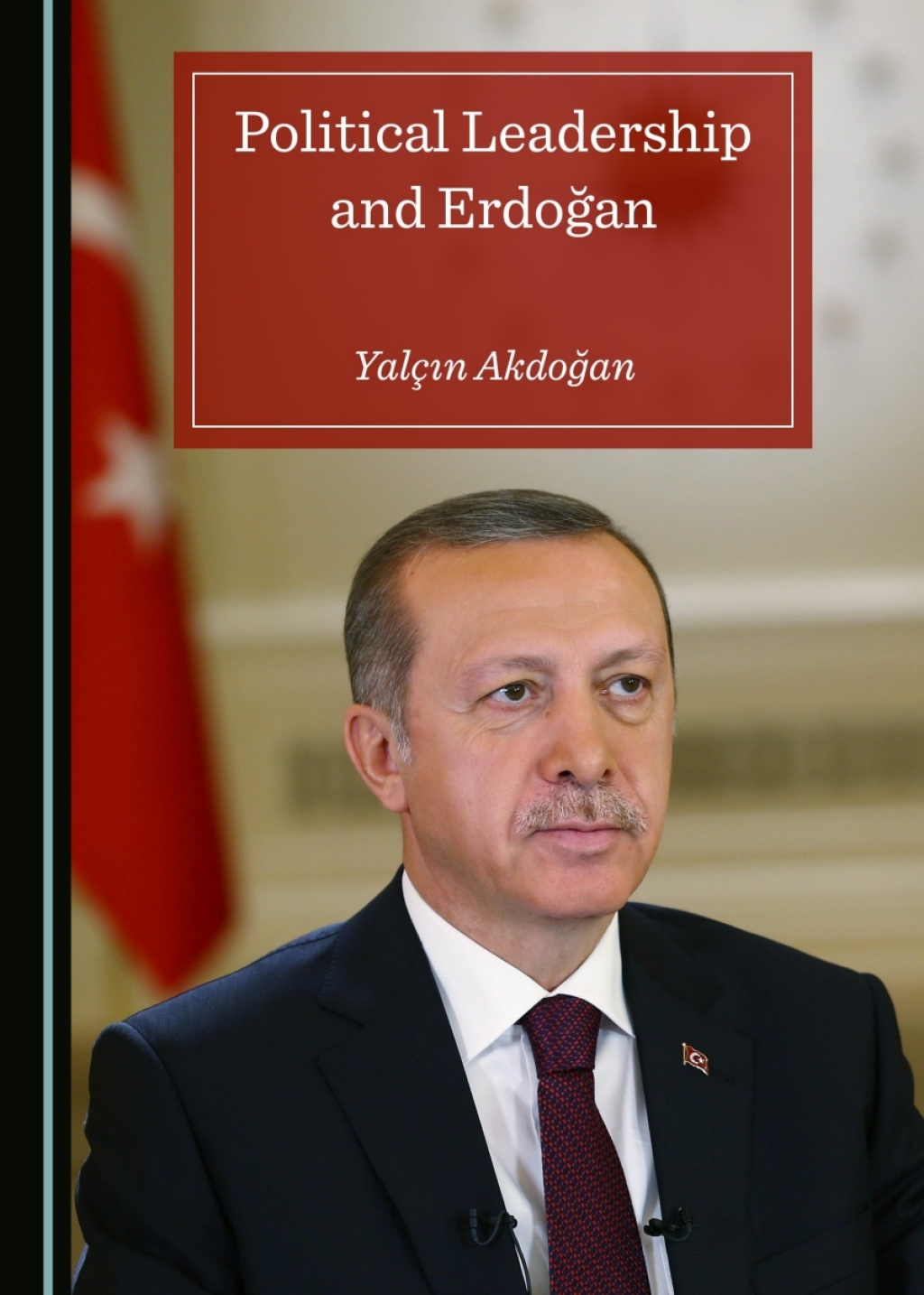 Political Leadership and ErdoÄŸan 1st Edition â€“ PDF/EPUB Version Downloadable