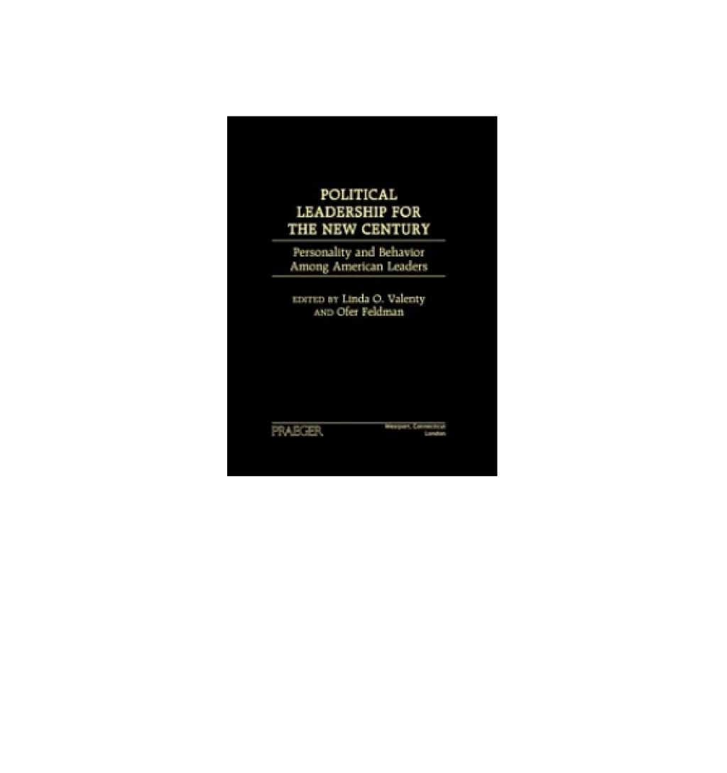 Political Leadership for the New Century Personality and Behavior Among American Leaders 1st Edition â€“ PDF/EPUB Version Downloadable
