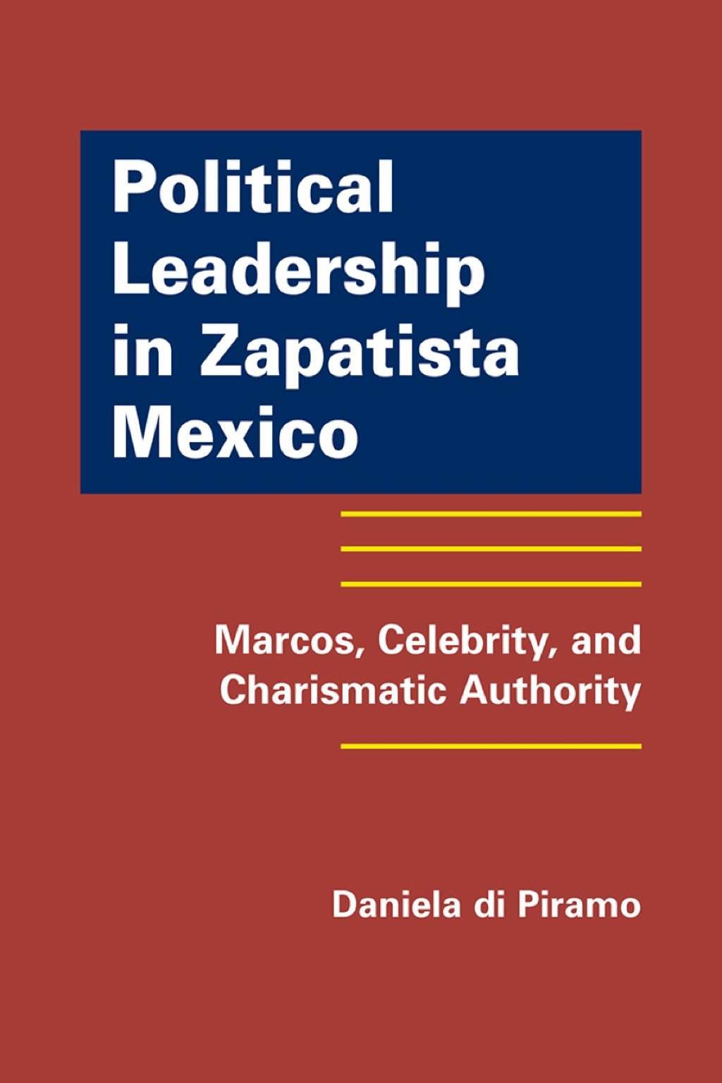 Political Leadership in Zapatista Mexico: Marcos, Celebrity, and Charismatic Authority 1st Edition â€“ PDF/EPUB Version Downloadable