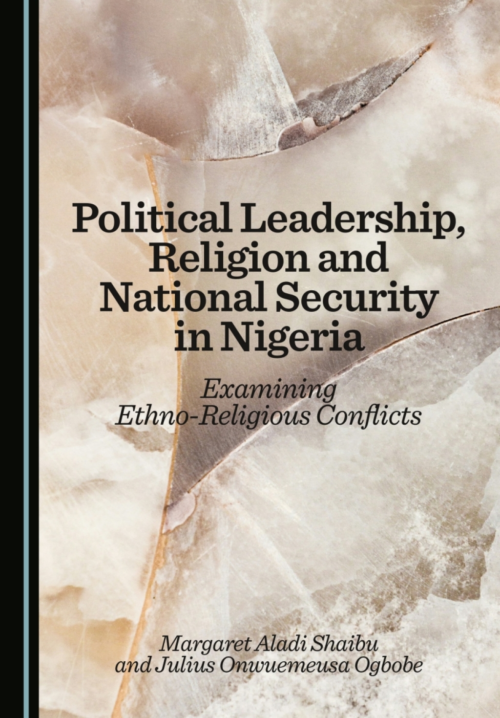 Political Leadership, Religion and National Security in Nigeria Examining Ethno-Religious Conflicts 1st Edition â€“ PDF/EPUB Version Downloadable