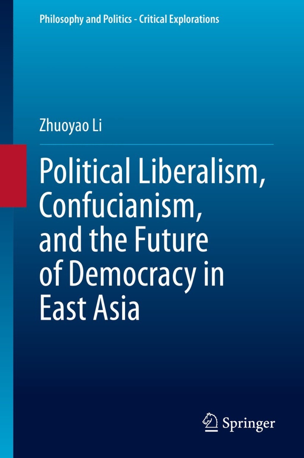 Political Liberalism, Confucianism, and the Future of Democracy in East Asia  â€“ PDF/EPUB Version Downloadable