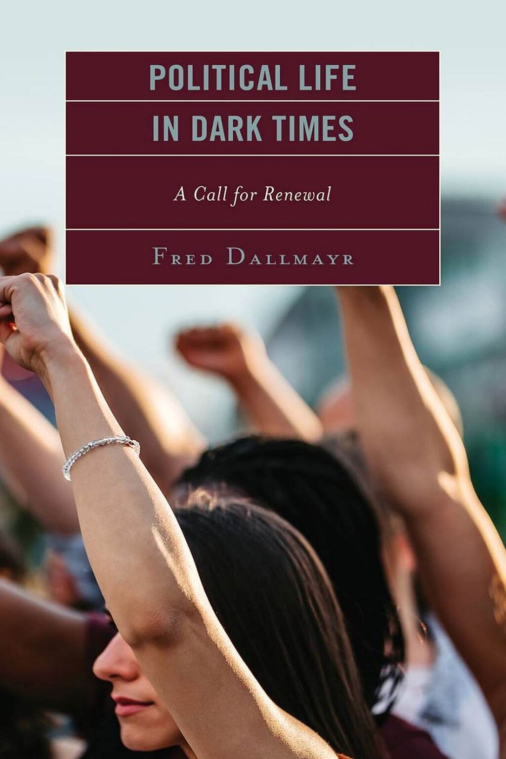 Political Life in Dark Times A Call for Renewal 1st Edition â€“ PDF/EPUB Version Downloadable