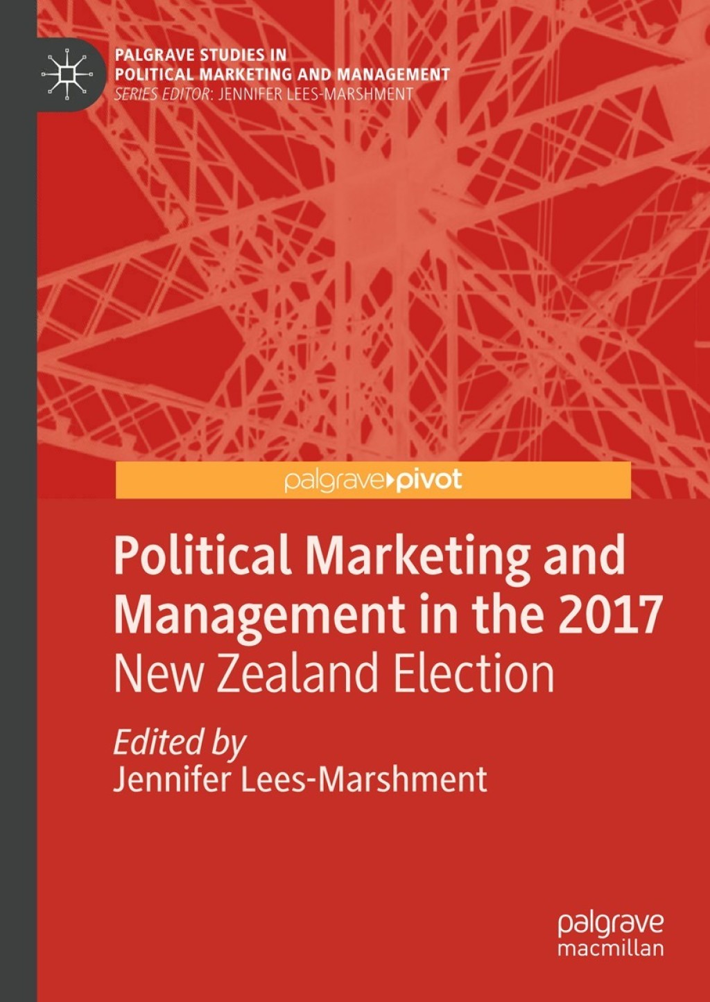 Political Marketing and Management in the 2017 New Zealand Election  â€“ PDF/EPUB Version Downloadable